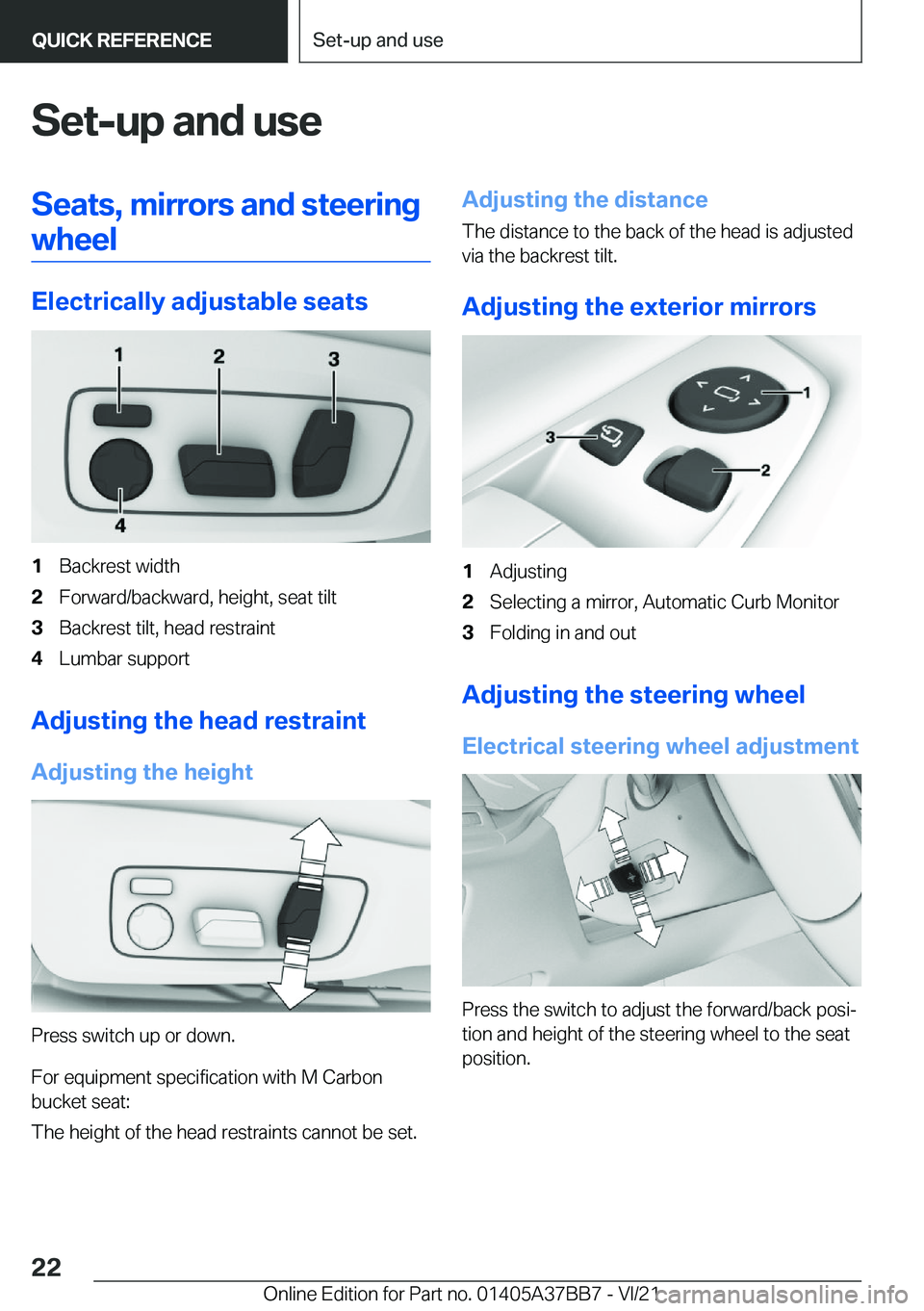 BMW M8 2022 Owners Manual �S�e�t�-�u�p��a�n�d��u�s�e�S�e�a�t�s�,��m�i�r�r�o�r�s��a�n�d��s�t�e�e�r�i�n�g�w�h�e�e�l
�E�l�e�c�t�r�i�c�a�l�l�y��a�d�j�u�s�t�a�b�l�e��s�e�a�t�s
�1�B�a�c�k�r�e�s�t��w�i�d�t�h�2�F�o�r�w�a�r�d�/
