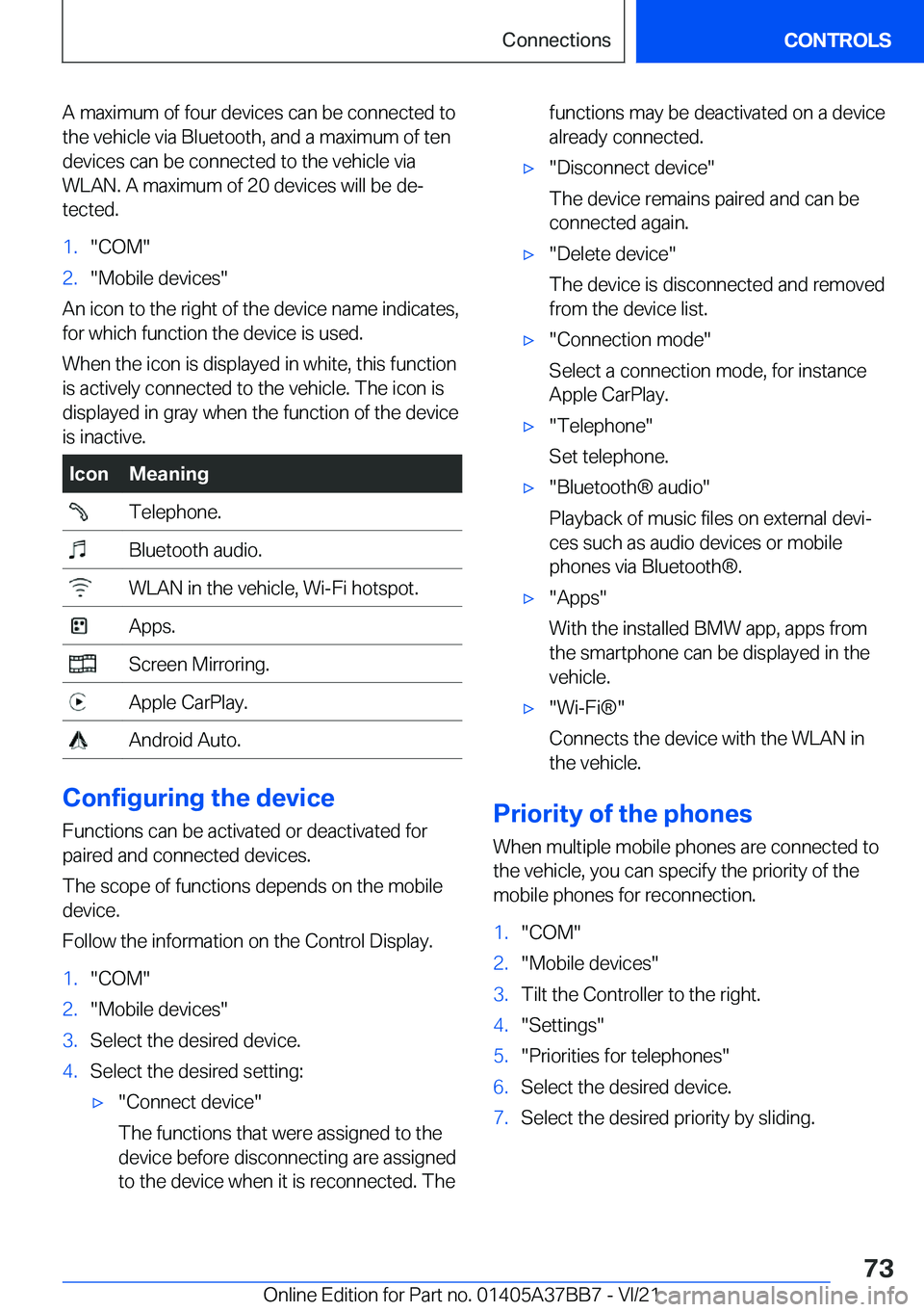 BMW M8 2022 Manual PDF �A��m�a�x�i�m�u�m��o�f��f�o�u�r��d�e�v�i�c�e�s��c�a�n��b�e��c�o�n�n�e�c�t�e�d��t�o�t�h�e��v�e�h�i�c�l�e��v�i�a��B�l�u�e�t�o�o�t�h�,��a�n�d��a��m�a�x�i�m�u�m��o�f��t�e�n
�d�e�v�i�c�e�s�