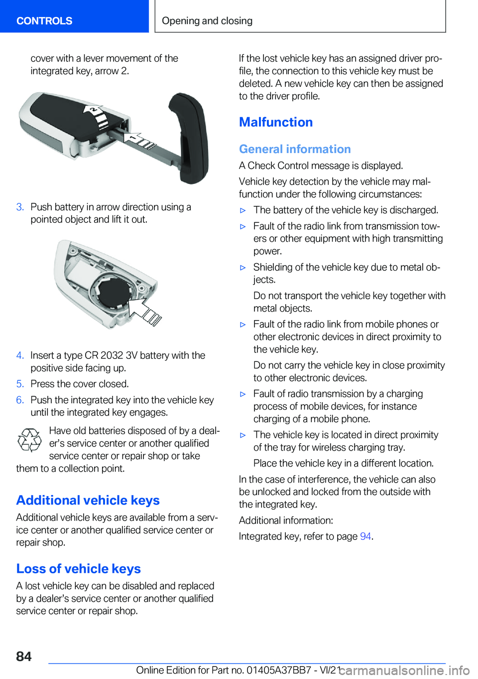 BMW M8 2022 Manual Online �c�o�v�e�r��w�i�t�h��a��l�e�v�e�r��m�o�v�e�m�e�n�t��o�f��t�h�e
�i�n�t�e�g�r�a�t�e�d��k�e�y�,��a�r�r�o�w��2�.�3�.�P�u�s�h��b�a�t�t�e�r�y��i�n��a�r�r�o�w��d�i�r�e�c�t�i�o�n��u�s�i�n�g��a
