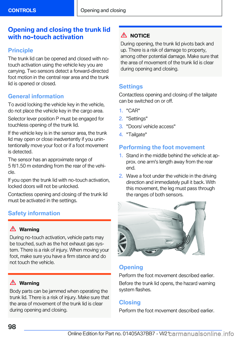 BMW M8 2022  Owners Manual �O�p�e�n�i�n�g��a�n�d��c�l�o�s�i�n�g��t�h�e��t�r�u�n�k��l�i�d
�w�i�t�h��n�o�-�t�o�u�c�h��a�c�t�i�v�a�t�i�o�n
�P�r�i�n�c�i�p�l�e
�T�h�e��t�r�u�n�k��l�i�d��c�a�n��b�e��o�p�e�n�e�d��a�n�d��