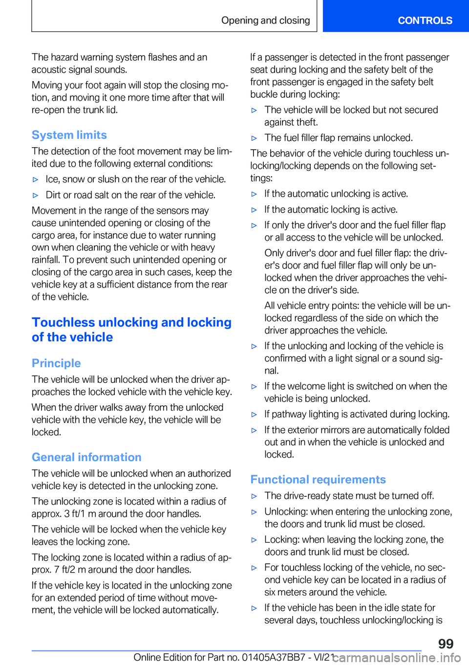 BMW M8 2022  Owners Manual �T�h�e��h�a�z�a�r�d��w�a�r�n�i�n�g��s�y�s�t�e�m��f�l�a�s�h�e�s��a�n�d��a�n
�a�c�o�u�s�t�i�c��s�i�g�n�a�l��s�o�u�n�d�s�.
�M�o�v�i�n�g��y�o�u�r��f�o�o�t��a�g�a�i�n��w�i�l�l��s�t�o�p��t�h�e