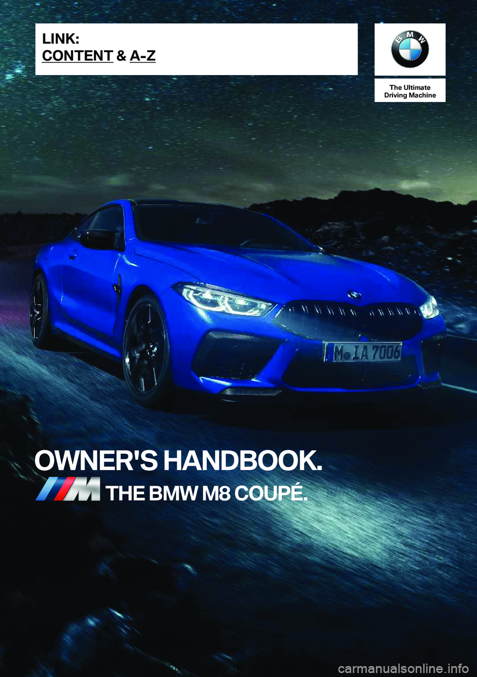 BMW M8 2020  Owners Manual �T�h�e��U�l�t�i�m�a�t�e
�D�r�i�v�i�n�g��M�a�c�h�i�n�e
�O�W�N�E�R�'�S��H�A�N�D�B�O�O�K�.�T�H�E��B�M�W��M�8��C�O�U�P�