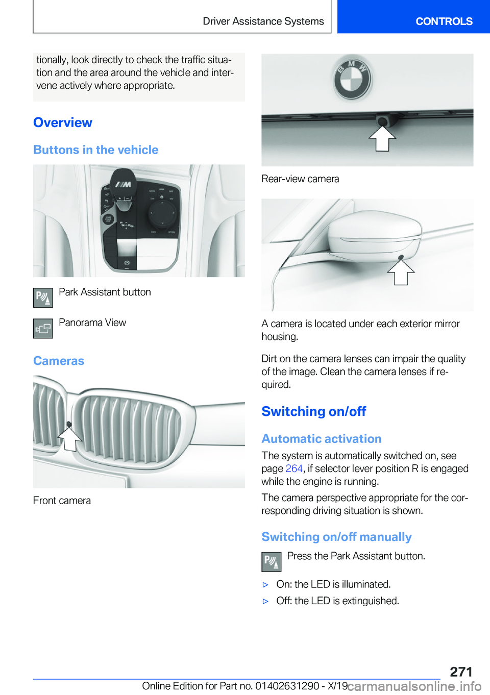 BMW M8 2020  Owners Manual �t�i�o�n�a�l�l�y�,��l�o�o�k��d�i�r�e�c�t�l�y��t�o��c�h�e�c�k��t�h�e��t�r�a�f�f�i�c��s�i�t�u�aj
�t�i�o�n��a�n�d��t�h�e��a�r�e�a��a�r�o�u�n�d��t�h�e��v�e�h�i�c�l�e��a�n�d��i�n�t�e�rj �v