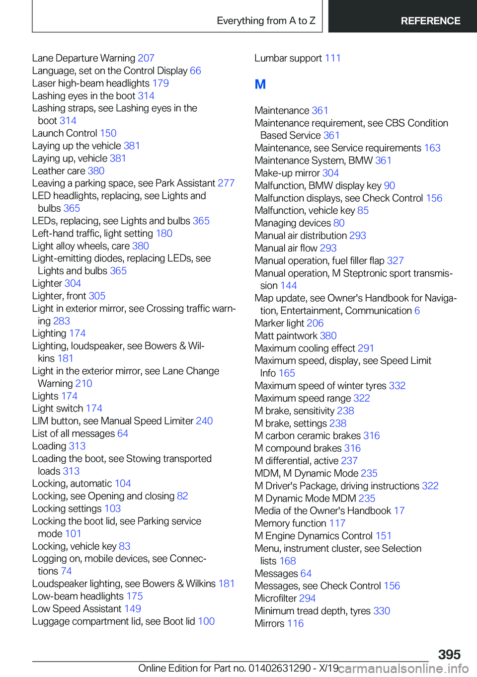 BMW M8 2020  Owners Manual �L�a�n�e��D�e�p�a�r�t�u�r�e��W�a�r�n�i�n�g��2�0�7�
�L�a�n�g�u�a�g�e�,��s�e�t��o�n��t�h�e��C�o�n�t�r�o�l��D�i�s�p�l�a�y� �6�6�
�L�a�s�e�r��h�i�g�h�-�b�e�a�m��h�e�a�d�l�i�g�h�t�s� �1�7�9�