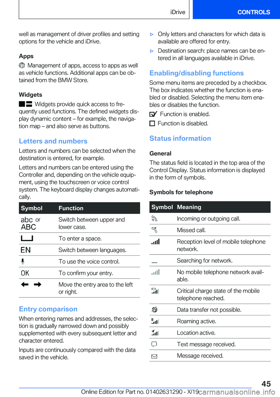 BMW M8 2020 Service Manual �w�e�l�l��a�s��m�a�n�a�g�e�m�e�n�t��o�f��d�r�i�v�e�r��p�r�o�f�i�l�e�s��a�n�d��s�e�t�t�i�n�g�o�p�t�i�o�n�s��f�o�r��t�h�e��v�e�h�i�c�l�e��a�n�d��i�D�r�i�v�e�.
�A�p�p�s
���M�a�n�a�g�e�m�e�n
