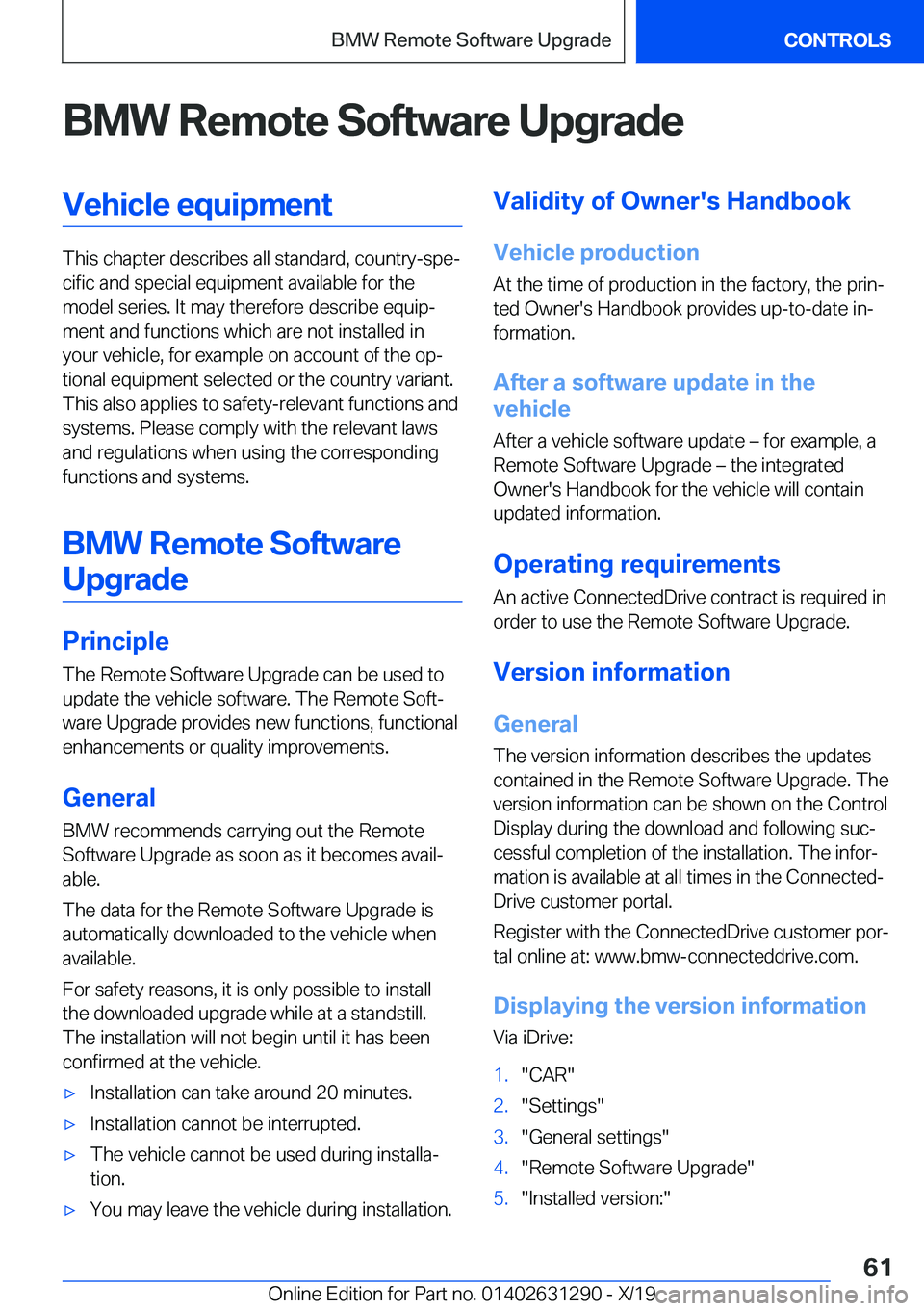 BMW M8 2020 Repair Manual �B�M�W��R�e�m�o�t�e��S�o�f�t�w�a�r�e��U�p�g�r�a�d�e�V�e�h�i�c�l�e��e�q�u�i�p�m�e�n�t
�T�h�i�s��c�h�a�p�t�e�r��d�e�s�c�r�i�b�e�s��a�l�l��s�t�a�n�d�a�r�d�,��c�o�u�n�t�r�y�-�s�p�ej�c�i�f�i�c��
