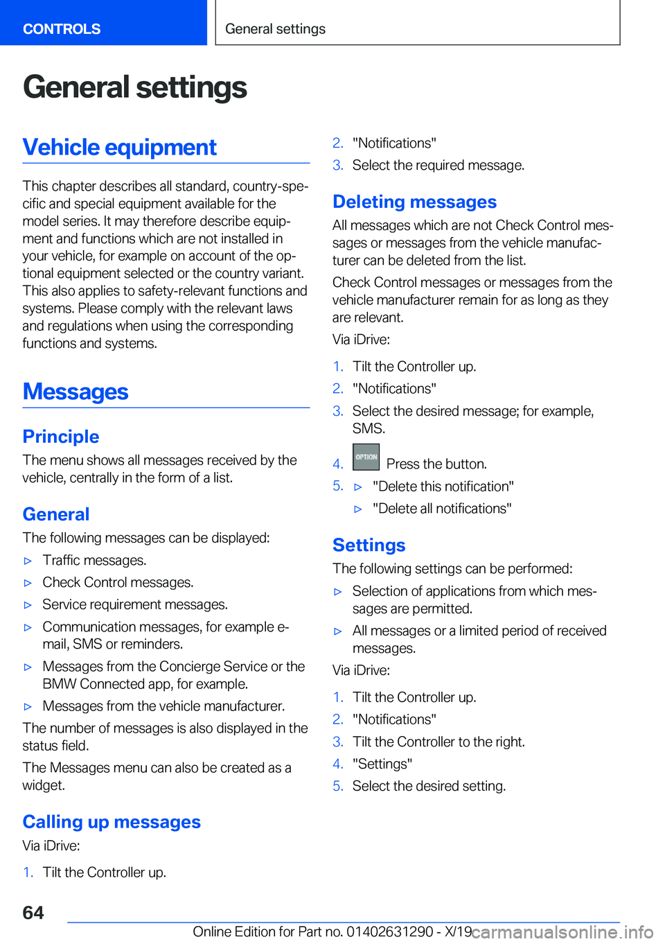 BMW M8 2020 Repair Manual �G�e�n�e�r�a�l��s�e�t�t�i�n�g�s�V�e�h�i�c�l�e��e�q�u�i�p�m�e�n�t
�T�h�i�s��c�h�a�p�t�e�r��d�e�s�c�r�i�b�e�s��a�l�l��s�t�a�n�d�a�r�d�,��c�o�u�n�t�r�y�-�s�p�ej�c�i�f�i�c��a�n�d��s�p�e�c�i�a�l�