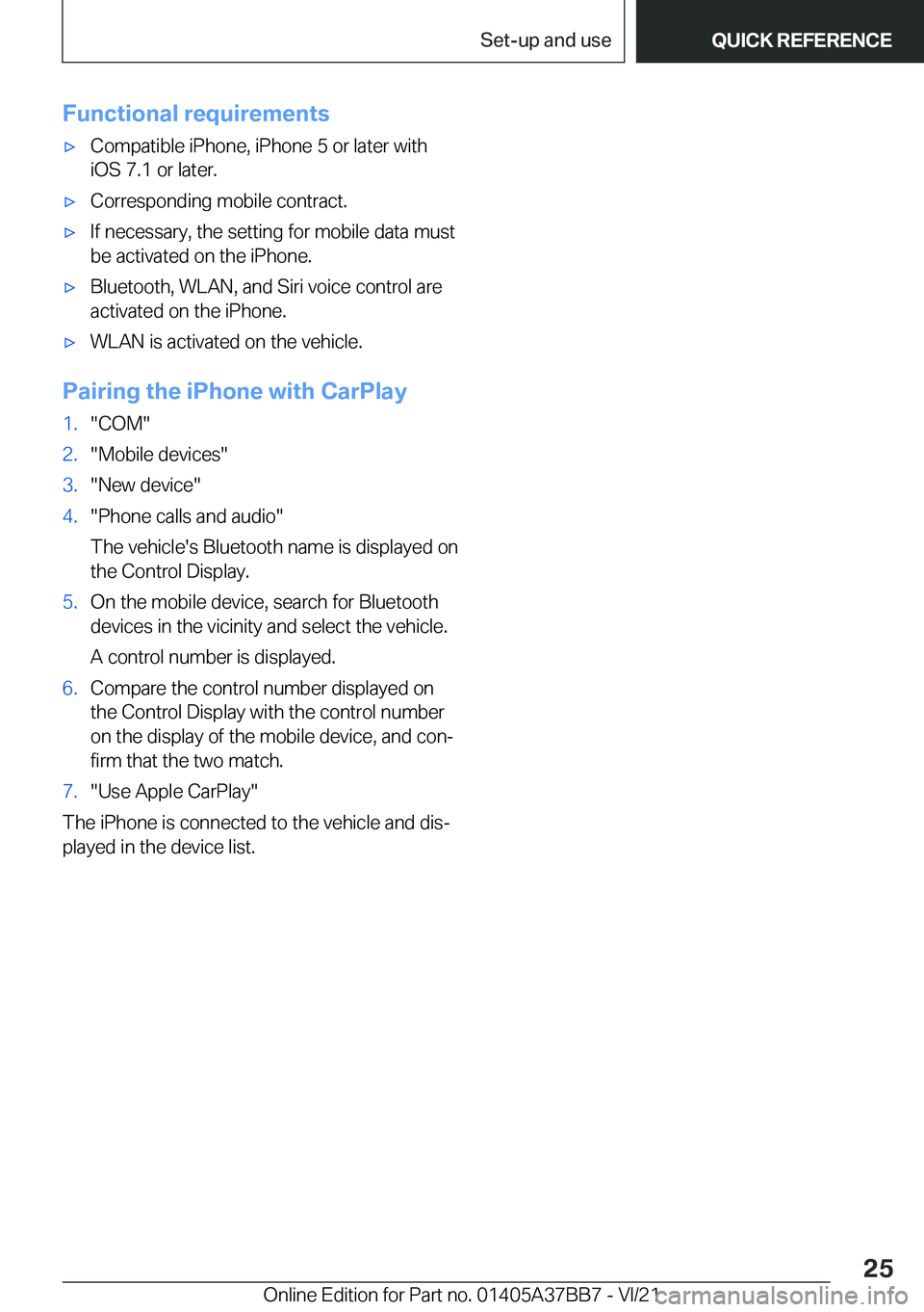 BMW M8 CONVERTIBLE 2022 Owners Manual �F�u�n�c�t�i�o�n�a�l��r�e�q�u�i�r�e�m�e�n�t�s'x�C�o�m�p�a�t�i�b�l�e��i�P�h�o�n�e�,��i�P�h�o�n�e��5��o�r��l�a�t�e�r��w�i�t�h
�i�O�S��7�.�1��o�r��l�a�t�e�r�.'x�C�o�r�r�e�s�p�o�n�d�i�n�