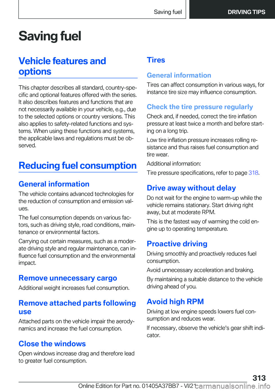 BMW M8 CONVERTIBLE 2022  Owners Manual �S�a�v�i�n�g��f�u�e�l�V�e�h�i�c�l�e��f�e�a�t�u�r�e�s��a�n�d�o�p�t�i�o�n�s
�T�h�i�s��c�h�a�p�t�e�r��d�e�s�c�r�i�b�e�s��a�l�l��s�t�a�n�d�a�r�d�,��c�o�u�n�t�r�y�-�s�p�e#j�c�i�f�i�c��a�n�d��o�p�