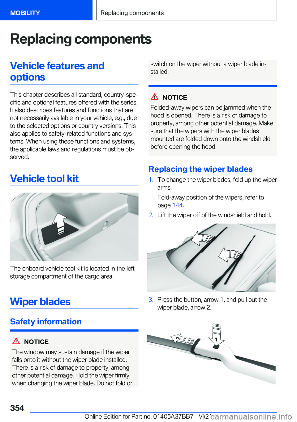 BMW M8 CONVERTIBLE 2022  Owners Manual �R�e�p�l�a�c�i�n�g��c�o�m�p�o�n�e�n�t�s�V�e�h�i�c�l�e��f�e�a�t�u�r�e�s��a�n�d�o�p�t�i�o�n�s
�T�h�i�s��c�h�a�p�t�e�r��d�e�s�c�r�i�b�e�s��a�l�l��s�t�a�n�d�a�r�d�,��c�o�u�n�t�r�y�-�s�p�e#j�c�i�f�