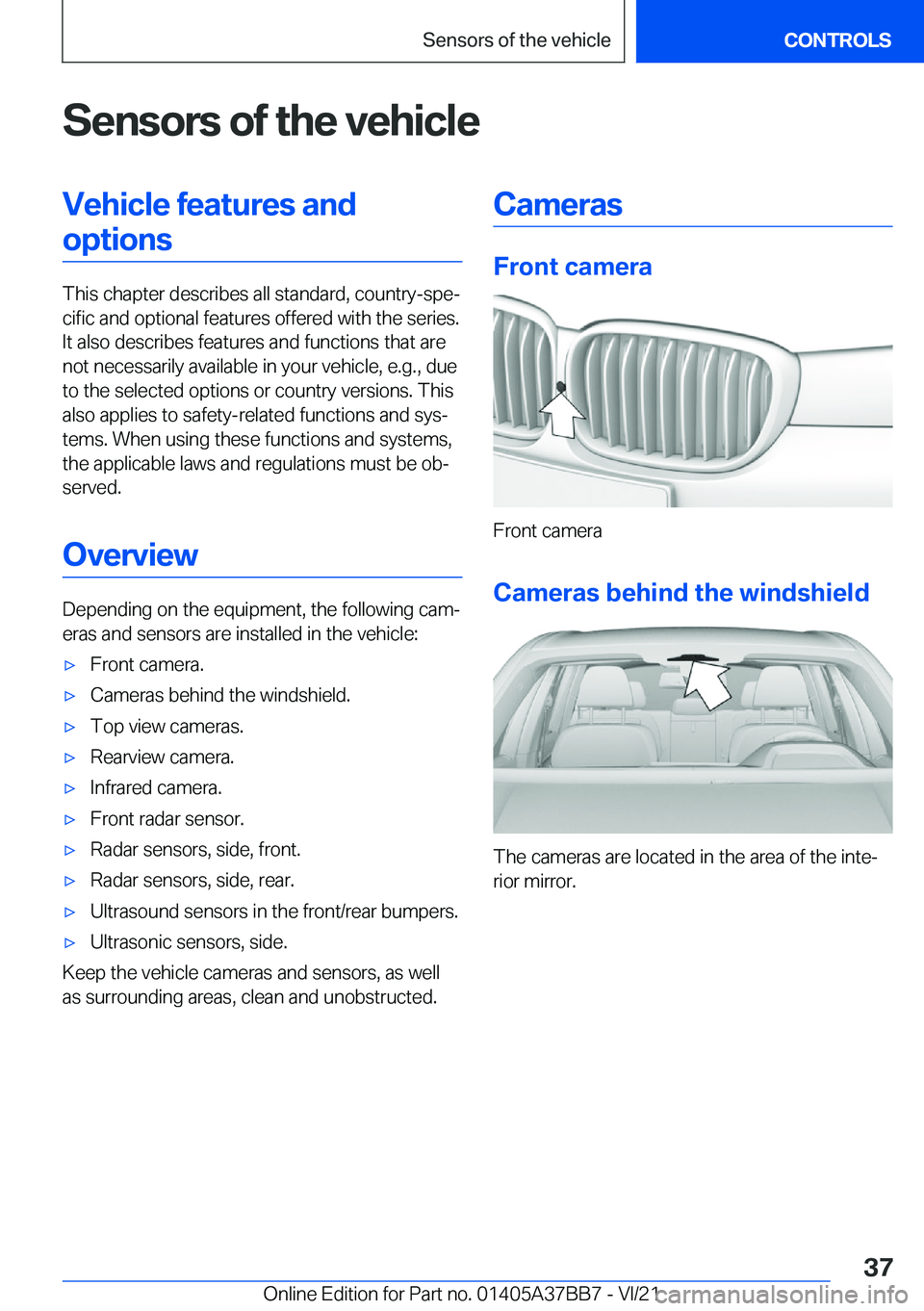 BMW M8 CONVERTIBLE 2022 Owners Guide �S�e�n�s�o�r�s��o�f��t�h�e��v�e�h�i�c�l�e�V�e�h�i�c�l�e��f�e�a�t�u�r�e�s��a�n�d�o�p�t�i�o�n�s
�T�h�i�s��c�h�a�p�t�e�r��d�e�s�c�r�i�b�e�s��a�l�l��s�t�a�n�d�a�r�d�,��c�o�u�n�t�r�y�-�s�p�e#j�c�