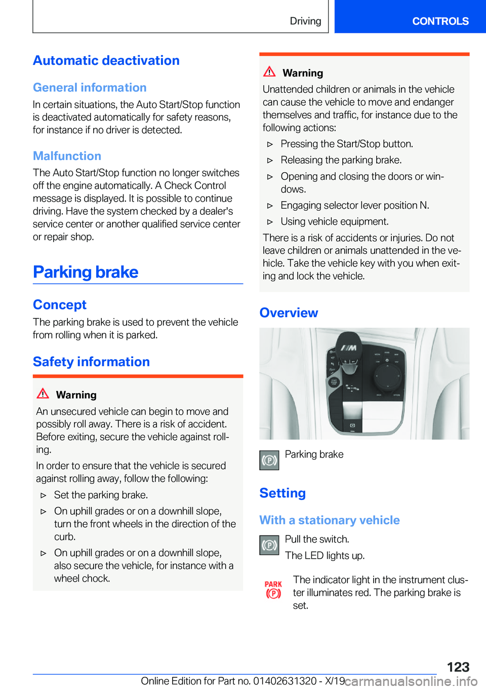 BMW M8 COUPE 2020  Owners Manual �A�u�t�o�m�a�t�i�c��d�e�a�c�t�i�v�a�t�i�o�n�G�e�n�e�r�a�l��i�n�f�o�r�m�a�t�i�o�n
�I�n��c�e�r�t�a�i�n��s�i�t�u�a�t�i�o�n�s�,��t�h�e��A�u�t�o��S�t�a�r�t�/�S�t�o�p��f�u�n�c�t�i�o�n
�i�s��d�e�a�c