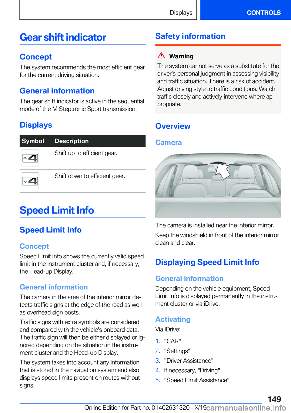 BMW M8 COUPE 2020  Owners Manual �G�e�a�r��s�h�i�f�t��i�n�d�i�c�a�t�o�r
�C�o�n�c�e�p�t
�T�h�e��s�y�s�t�e�m��r�e�c�o�m�m�e�n�d�s��t�h�e��m�o�s�t��e�f�f�i�c�i�e�n�t��g�e�a�r
�f�o�r��t�h�e��c�u�r�r�e�n�t��d�r�i�v�i�n�g��s�i�