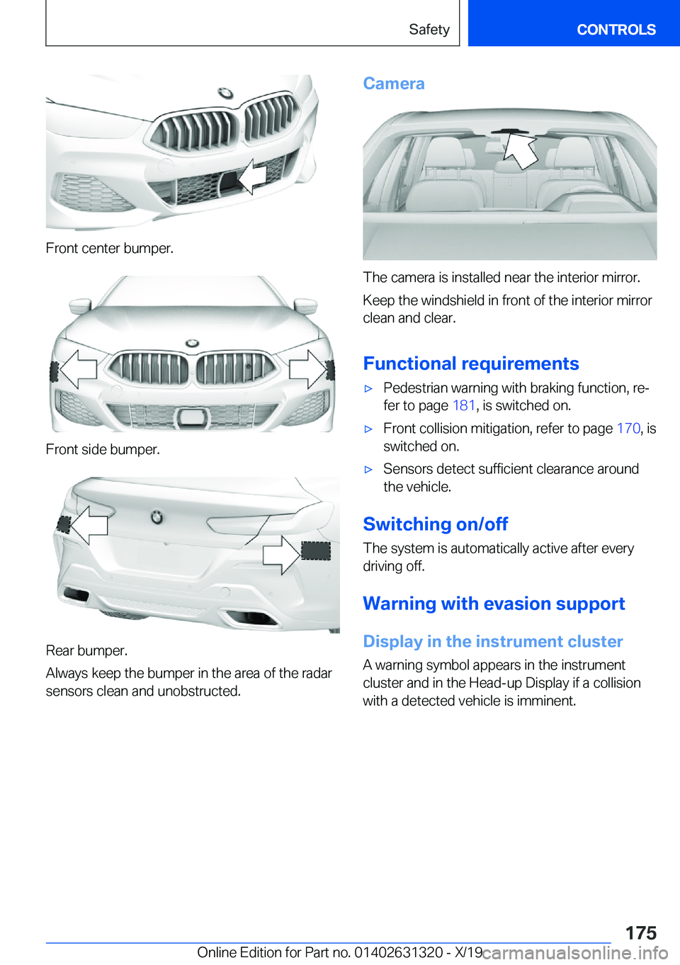BMW M8 COUPE 2020  Owners Manual �F�r�o�n�t��c�e�n�t�e�r��b�u�m�p�e�r�.
�F�r�o�n�t��s�i�d�e��b�u�m�p�e�r�.
�R�e�a�r��b�u�m�p�e�r�.
�A�l�w�a�y�s��k�e�e�p��t�h�e��b�u�m�p�e�r��i�n��t�h�e��a�r�e�a��o�f��t�h�e��r�a�d�a�r
�s