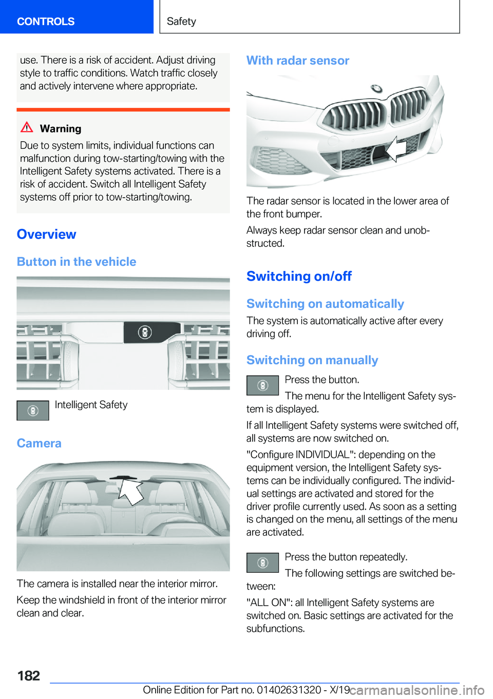 BMW M8 COUPE 2020  Owners Manual �u�s�e�.��T�h�e�r�e��i�s��a��r�i�s�k��o�f��a�c�c�i�d�e�n�t�.��A�d�j�u�s�t��d�r�i�v�i�n�g
�s�t�y�l�e��t�o��t�r�a�f�f�i�c��c�o�n�d�i�t�i�o�n�s�.��W�a�t�c�h��t�r�a�f�f�i�c��c�l�o�s�e�l�y
�a