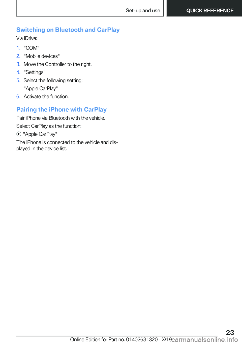 BMW M8 COUPE 2020 Owners Manual �S�w�i�t�c�h�i�n�g��o�n��B�l�u�e�t�o�o�t�h��a�n�d��C�a�r�P�l�a�y�V�i�a��i�D�r�i�v�e�:�1�.�"�C�O�M�"�2�.�"�M�o�b�i�l�e��d�e�v�i�c�e�s�"�3�.�M�o�v�e��t�h�e��C�o�n�t�r�o�l�l�e�r�