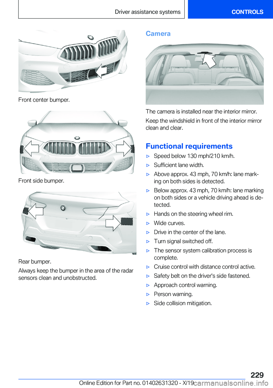 BMW M8 COUPE 2020  Owners Manual �F�r�o�n�t��c�e�n�t�e�r��b�u�m�p�e�r�.
�F�r�o�n�t��s�i�d�e��b�u�m�p�e�r�.
�R�e�a�r��b�u�m�p�e�r�.
�A�l�w�a�y�s��k�e�e�p��t�h�e��b�u�m�p�e�r��i�n��t�h�e��a�r�e�a��o�f��t�h�e��r�a�d�a�r
�s