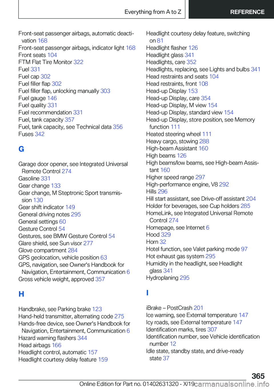 BMW M8 COUPE 2020  Owners Manual �F�r�o�n�t�-�s�e�a�t��p�a�s�s�e�n�g�e�r��a�i�r�b�a�g�s�,��a�u�t�o�m�a�t�i�c��d�e�a�c�t�i#j�v�a�t�i�o�n� �1�6�8�
�F�r�o�n�t�-�s�e�a�t��p�a�s�s�e�n�g�e�r��a�i�r�b�a�g�s�,��i�n�d�i�c�a�t�o�r��l