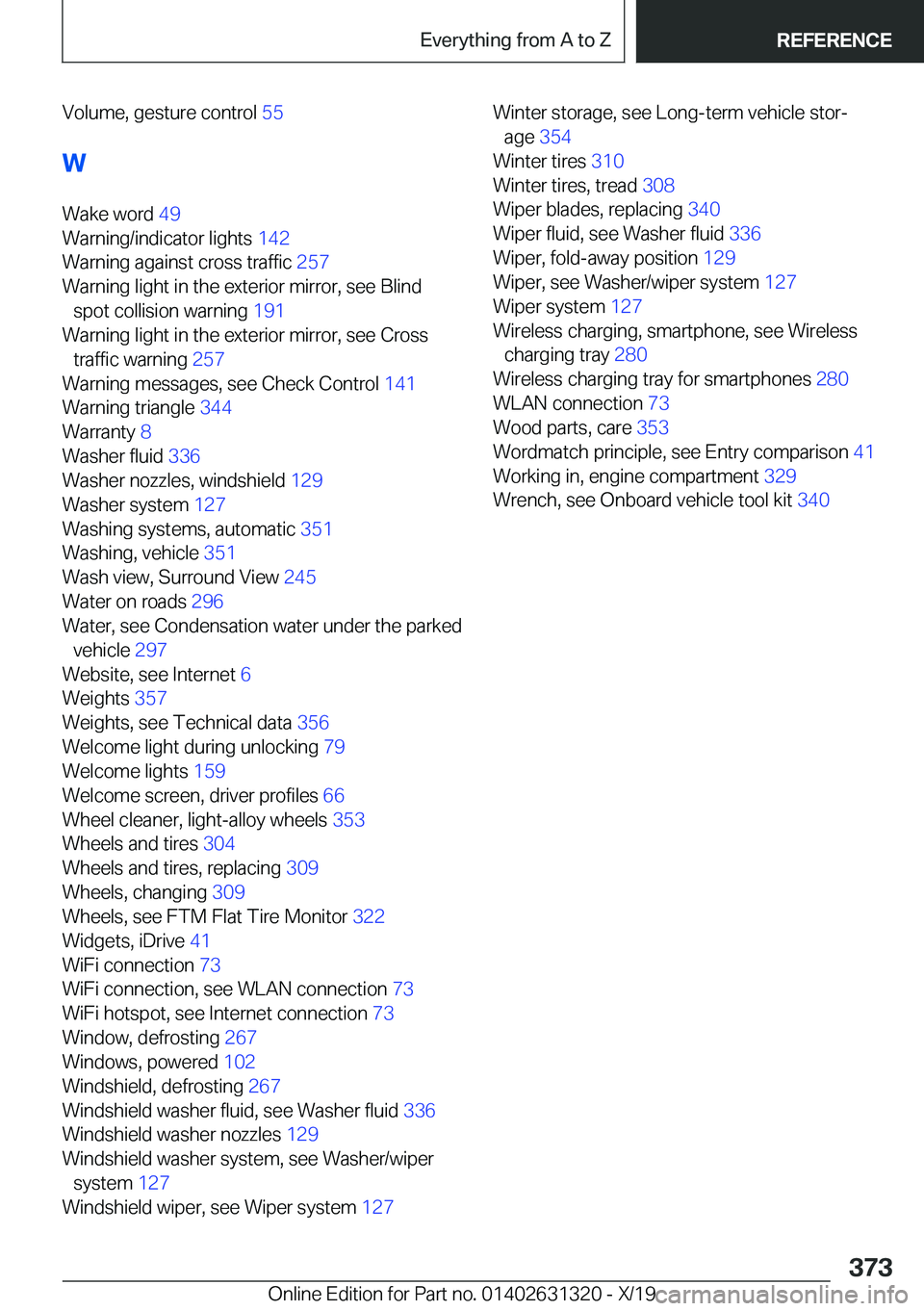 BMW M8 COUPE 2020  Owners Manual �V�o�l�u�m�e�,��g�e�s�t�u�r�e��c�o�n�t�r�o�l��5�5�
�W �W�a�k�e��w�o�r�d� �4�9�
�W�a�r�n�i�n�g�/�i�n�d�i�c�a�t�o�r��l�i�g�h�t�s� �1�4�2�
�W�a�r�n�i�n�g��a�g�a�i�n�s�t��c�r�o�s�s��t�r�a�f�f