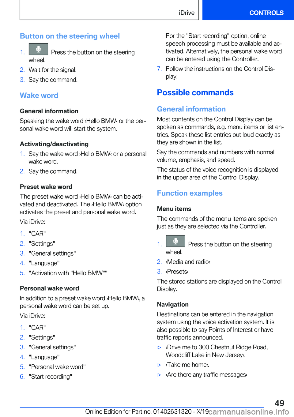 BMW M8 COUPE 2020 Service Manual �B�u�t�t�o�n��o�n��t�h�e��s�t�e�e�r�i�n�g��w�h�e�e�l�1�.���P�r�e�s�s��t�h�e��b�u�t�t�o�n��o�n��t�h�e��s�t�e�e�r�i�n�g
�w�h�e�e�l�.�2�.�W�a�i�t��f�o�r��t�h�e��s�i�g�n�a�l�.�3�.�S�a�y��t�