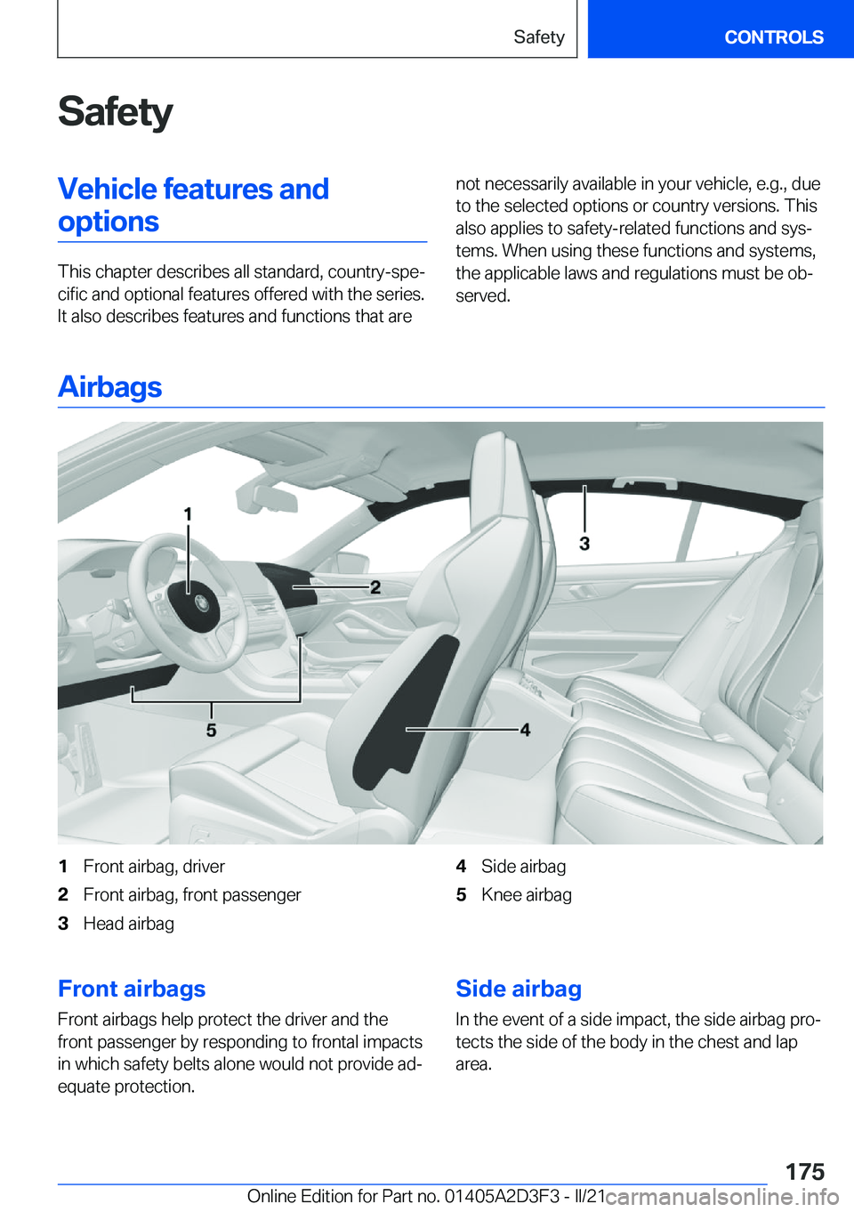 BMW M8 GRAN COUPE 2022  Owners Manual �S�a�f�e�t�y�V�e�h�i�c�l�e��f�e�a�t�u�r�e�s��a�n�d�o�p�t�i�o�n�s
�T�h�i�s��c�h�a�p�t�e�r��d�e�s�c�r�i�b�e�s��a�l�l��s�t�a�n�d�a�r�d�,��c�o�u�n�t�r�y�-�s�p�e#j�c�i�f�i�c��a�n�d��o�p�t�i�o�n�a�