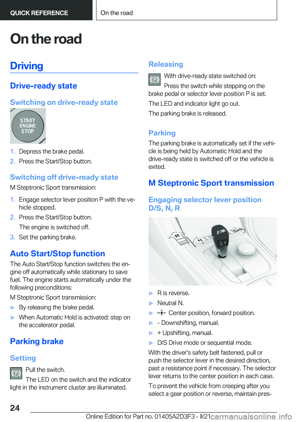 BMW M8 GRAN COUPE 2022 Owners Manual �O�n��t�h�e��r�o�a�d�D�r�i�v�i�n�g
�D�r�i�v�e�-�r�e�a�d�y��s�t�a�t�e
�S�w�i�t�c�h�i�n�g��o�n��d�r�i�v�e�-�r�e�a�d�y��s�t�a�t�e
�1�.�D�e�p�r�e�s�s��t�h�e��b�r�a�k�e��p�e�d�a�l�.�2�.�P�r�e�s�s�