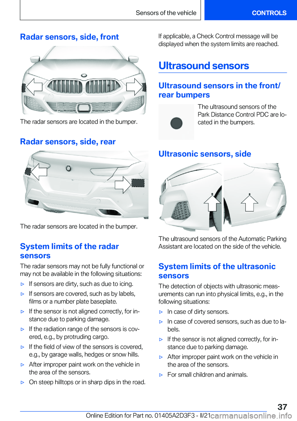 BMW M8 GRAN COUPE 2022 Owners Guide �R�a�d�a�r��s�e�n�s�o�r�s�,��s�i�d�e�,��f�r�o�n�t
�T�h�e��r�a�d�a�r��s�e�n�s�o�r�s��a�r�e��l�o�c�a�t�e�d��i�n��t�h�e��b�u�m�p�e�r�.
�R�a�d�a�r��s�e�n�s�o�r�s�,��s�i�d�e�,��r�e�a�r
�T�h�e�