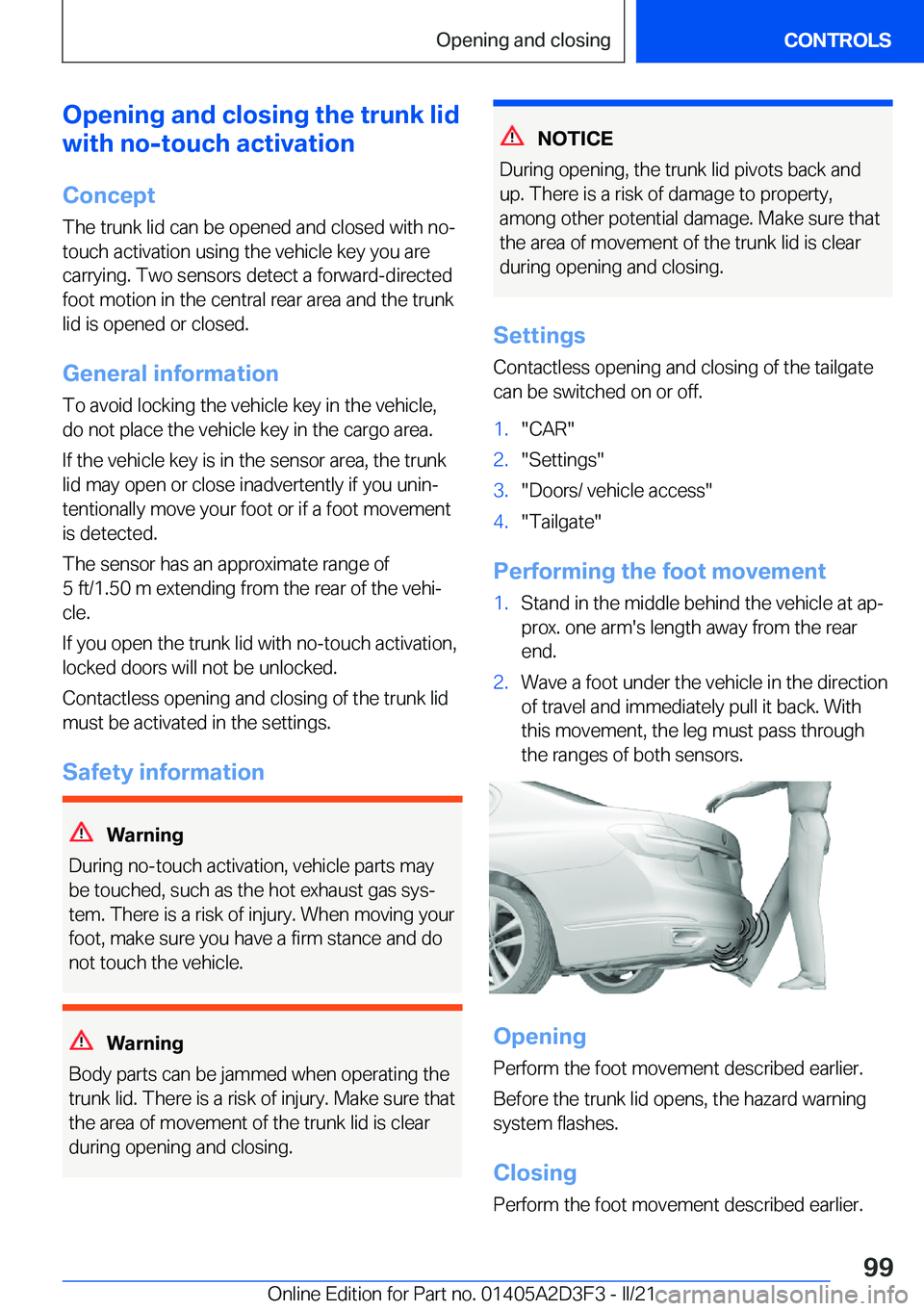BMW M8 GRAN COUPE 2022  Owners Manual �O�p�e�n�i�n�g��a�n�d��c�l�o�s�i�n�g��t�h�e��t�r�u�n�k��l�i�d
�w�i�t�h��n�o�-�t�o�u�c�h��a�c�t�i�v�a�t�i�o�n
�C�o�n�c�e�p�t
�T�h�e��t�r�u�n�k��l�i�d��c�a�n��b�e��o�p�e�n�e�d��a�n�d��c�l�