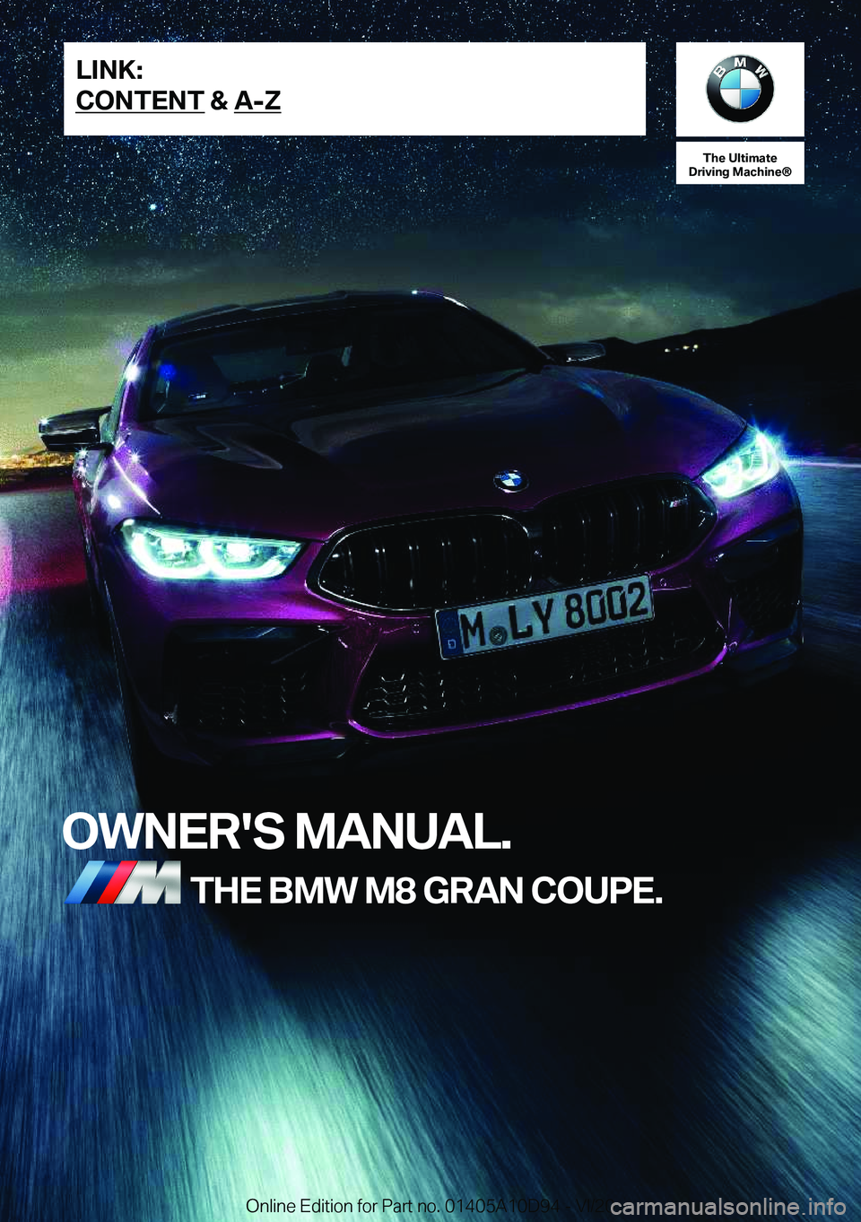 BMW M8 GRAN COUPE 2021  Owners Manual �T�h�e��U�l�t�i�m�a�t�e
�D�r�i�v�i�n�g��M�a�c�h�i�n�e�n
�O�W�N�E�R�'�S��M�A�N�U�A�L�.�T�H�E��B�M�W��M�8��G�R�A�N��C�O�U�P�E�.�L�I�N�K�:
�C�O�N�T�E�N�T��&��A�-�Z�O�n�l�i�n�e��E�d�i�t�i�o�