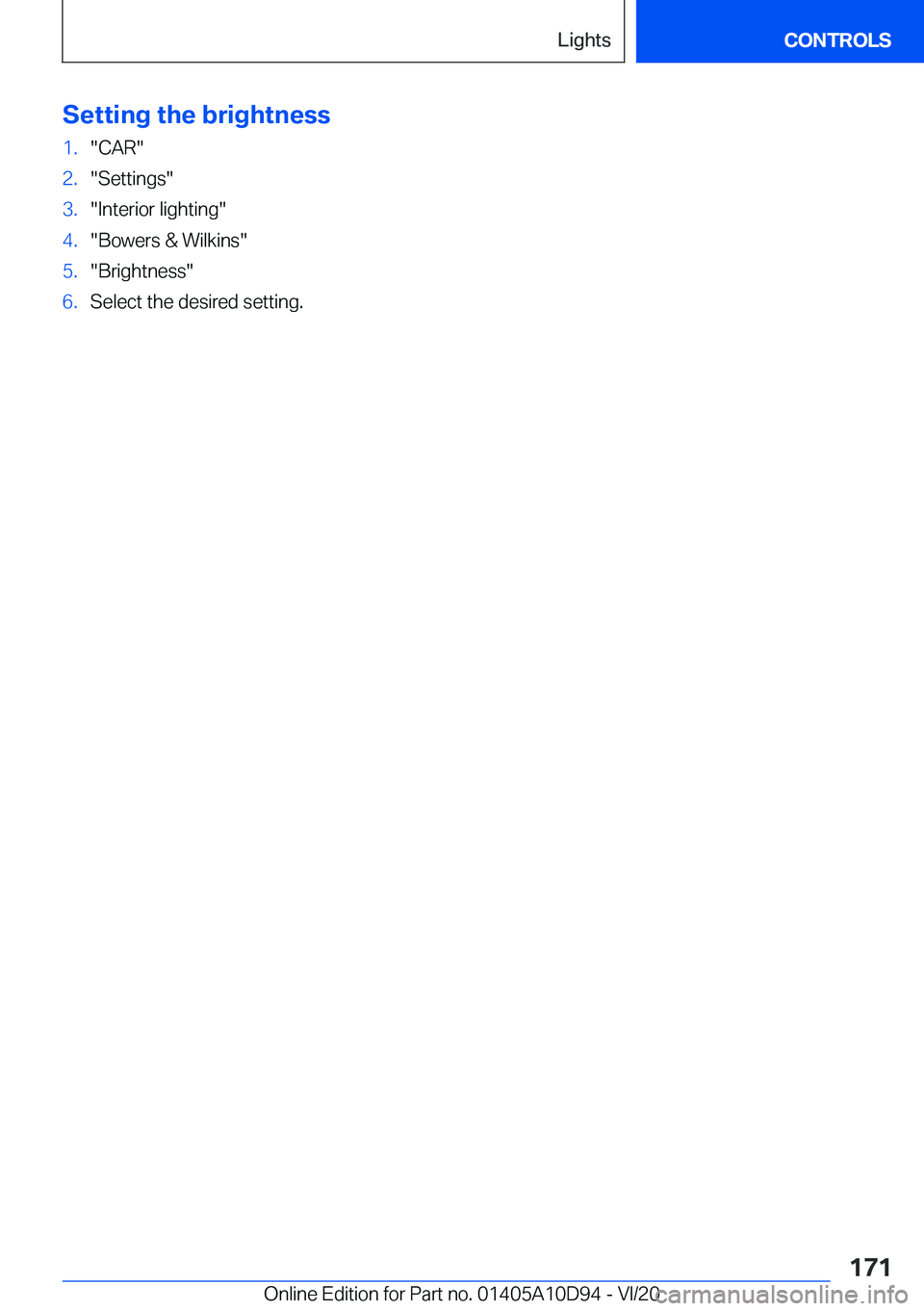 BMW M8 GRAN COUPE 2021  Owners Manual �S�e�t�t�i�n�g��t�h�e��b�r�i�g�h�t�n�e�s�s�1�.�"�C�A�R�"�2�.�"�S�e�t�t�i�n�g�s�"�3�.�"�I�n�t�e�r�i�o�r��l�i�g�h�t�i�n�g�"�4�.�"�B�o�w�e�r�s��&��W�i�l�k�i�n�s�"�5�.