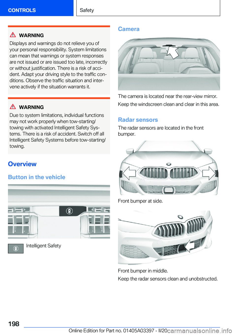 BMW M8 GRAN COUPE 2020  Owners Manual �W�A�R�N�I�N�G
�D�i�s�p�l�a�y�s��a�n�d��w�a�r�n�i�n�g�s��d�o��n�o�t��r�e�l�i�e�v�e��y�o�u��o�f
�y�o�u�r��p�e�r�s�o�n�a�l��r�e�s�p�o�n�s�i�b�i�l�i�t�y�.��S�y�s�t�e�m��l�i�m�i�t�a�t�i�o�n�s
�