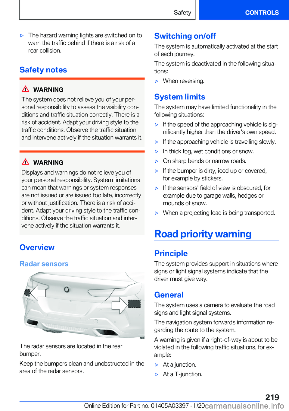BMW M8 GRAN COUPE 2020  Owners Manual 'x�T�h�e��h�a�z�a�r�d��w�a�r�n�i�n�g��l�i�g�h�t�s��a�r�e��s�w�i�t�c�h�e�d��o�n��t�o
�w�a�r�n��t�h�e��t�r�a�f�f�i�c��b�e�h�i�n�d��i�f��t�h�e�r�e��i�s��a��r�i�s�k��o�f��a
�r�e�a�r�