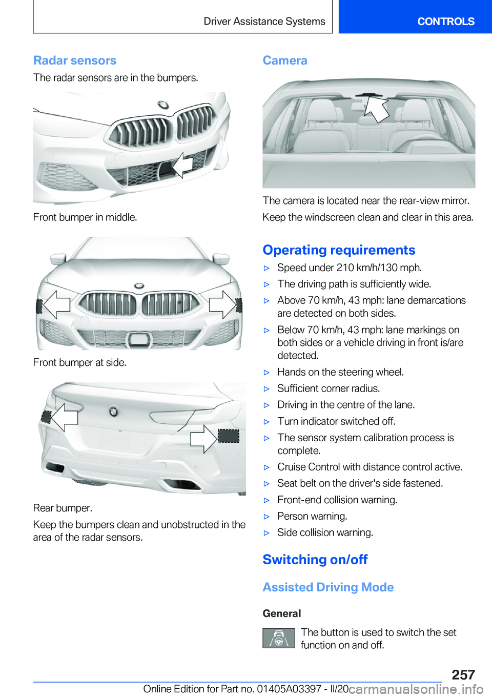 BMW M8 GRAN COUPE 2020  Owners Manual �R�a�d�a�r��s�e�n�s�o�r�s
�T�h�e��r�a�d�a�r��s�e�n�s�o�r�s��a�r�e��i�n��t�h�e��b�u�m�p�e�r�s�.
�F�r�o�n�t��b�u�m�p�e�r��i�n��m�i�d�d�l�e�.
�F�r�o�n�t��b�u�m�p�e�r��a�t��s�i�d�e�.
�R�e�a�r