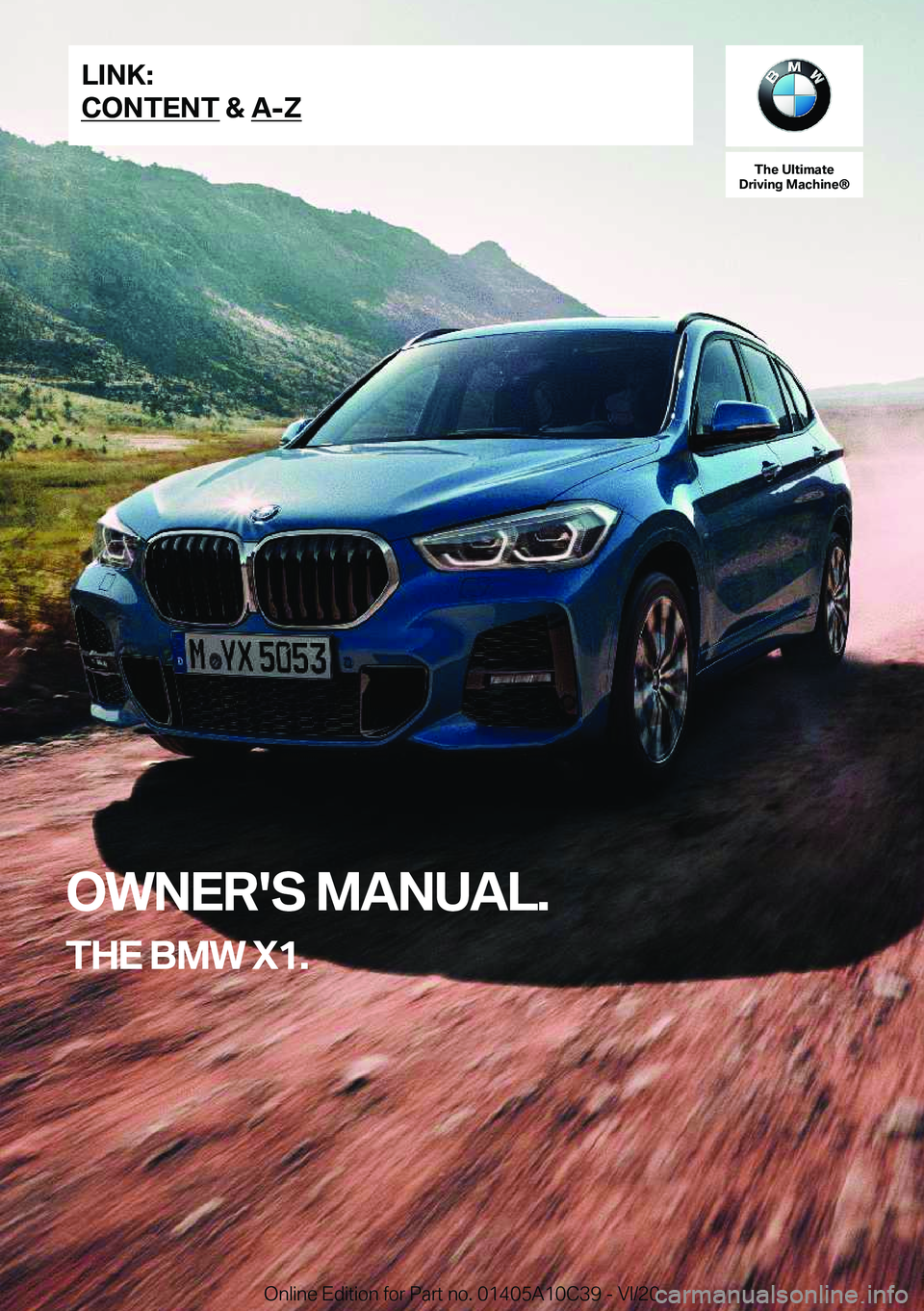 BMW X1 2021  Owners Manual �T�h�e��U�l�t�i�m�a�t�e
�D�r�i�v�i�n�g��M�a�c�h�i�n�e�n
�O�W�N�E�R�'�S��M�A�N�U�A�L�.
�T�H�E��B�M�W��X�1�.�L�I�N�K�:
�C�O�N�T�E�N�T��&��A�-�Z�O�n�l�i�n�e��E�d�i�t�i�o�n��f�o�r��P�a�r�t�