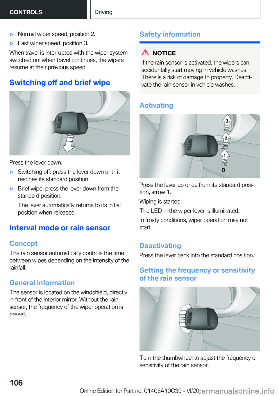 BMW X1 2021  Owners Manual 'x�N�o�r�m�a�l��w�i�p�e�r��s�p�e�e�d�,��p�o�s�i�t�i�o�n��2�.'x�F�a�s�t��w�i�p�e�r��s�p�e�e�d�,��p�o�s�i�t�i�o�n��3�.
�W�h�e�n��t�r�a�v�e�l��i�s��i�n�t�e�r�r�u�p�t�e�d��w�i�t�h��t�