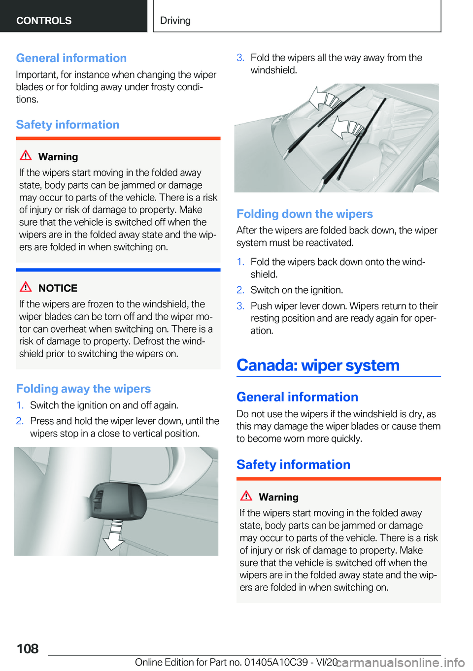 BMW X1 2021  Owners Manual �G�e�n�e�r�a�l��i�n�f�o�r�m�a�t�i�o�n�I�m�p�o�r�t�a�n�t�,��f�o�r��i�n�s�t�a�n�c�e��w�h�e�n��c�h�a�n�g�i�n�g��t�h�e��w�i�p�e�r
�b�l�a�d�e�s��o�r��f�o�r��f�o�l�d�i�n�g��a�w�a�y��u�n�d�e�r��