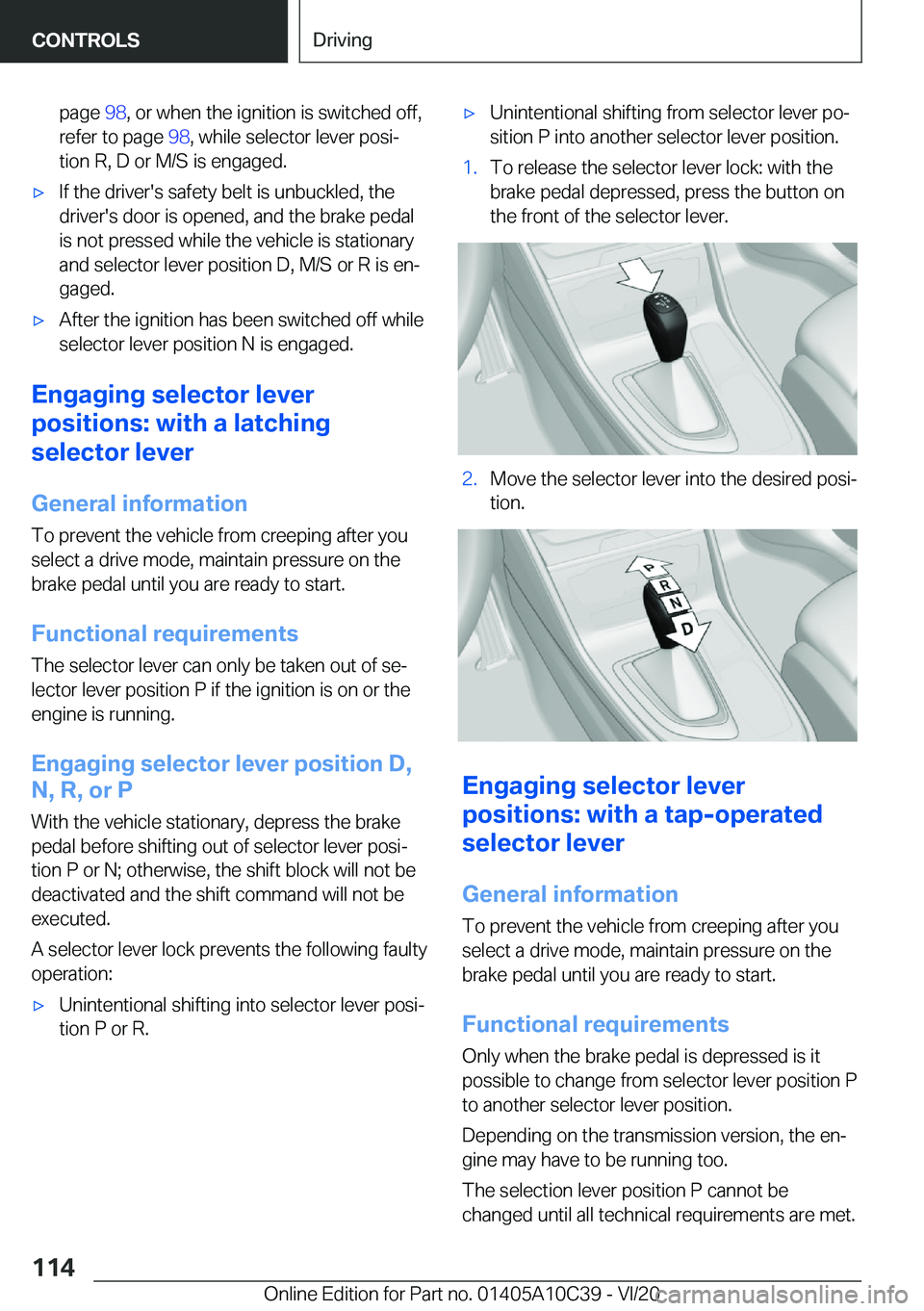BMW X1 2021  Owners Manual �p�a�g�e��9�8�,��o�r��w�h�e�n��t�h�e��i�g�n�i�t�i�o�n��i�s��s�w�i�t�c�h�e�d��o�f�f�,
�r�e�f�e�r��t�o��p�a�g�e� �9�8�,��w�h�i�l�e��s�e�l�e�c�t�o�r��l�e�v�e�r��p�o�s�i#j
�t�i�o�n��R�,��