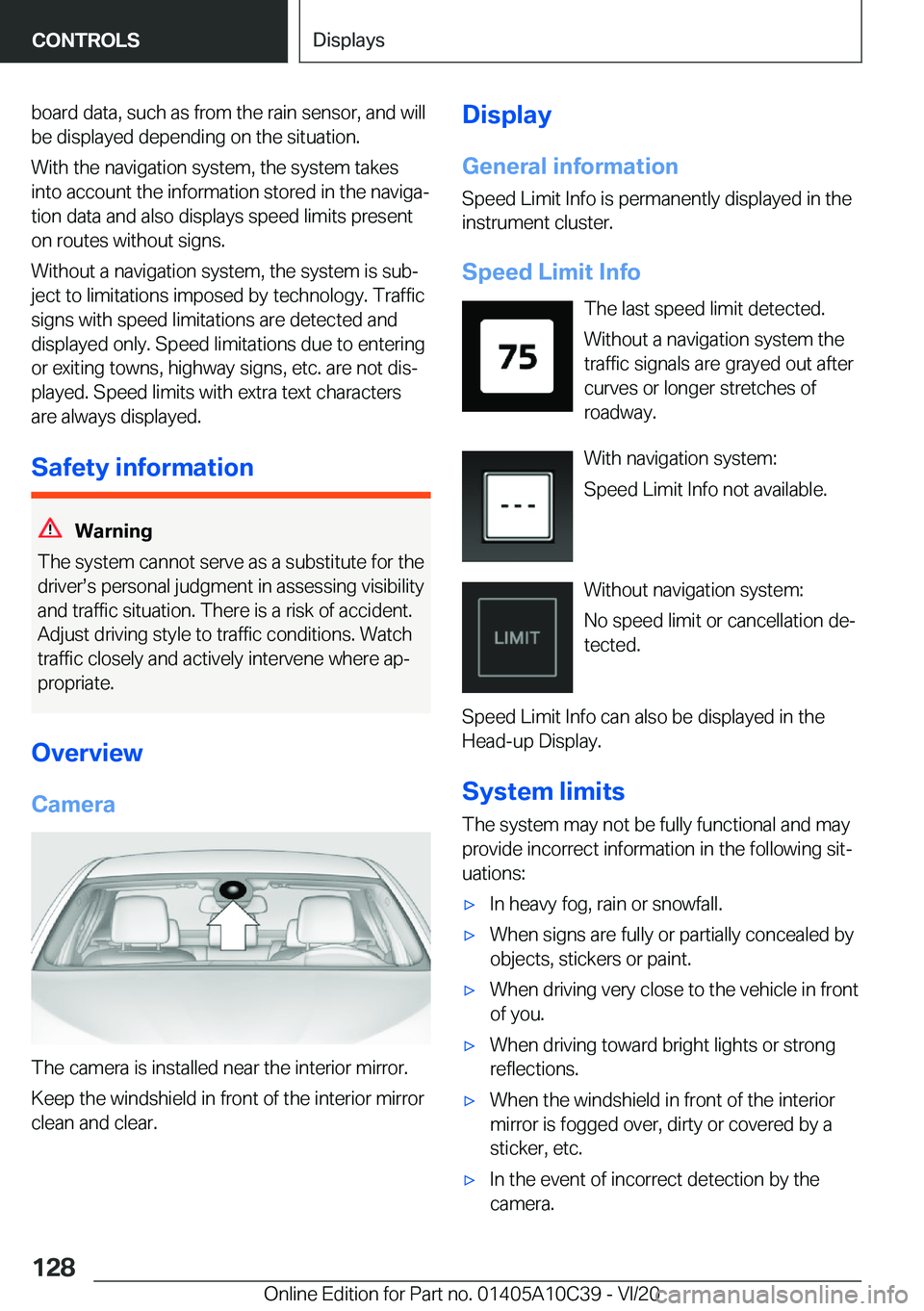 BMW X1 2021  Owners Manual �b�o�a�r�d��d�a�t�a�,��s�u�c�h��a�s��f�r�o�m��t�h�e��r�a�i�n��s�e�n�s�o�r�,��a�n�d��w�i�l�l�b�e��d�i�s�p�l�a�y�e�d��d�e�p�e�n�d�i�n�g��o�n��t�h�e��s�i�t�u�a�t�i�o�n�.
�W�i�t�h��t�h�e��