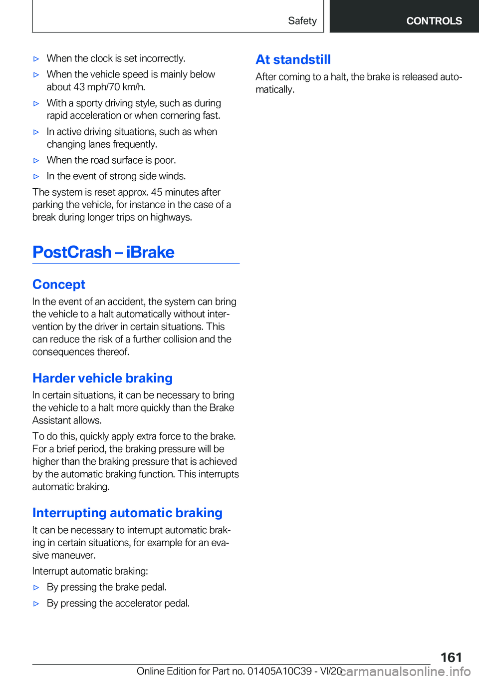 BMW X1 2021  Owners Manual 'x�W�h�e�n��t�h�e��c�l�o�c�k��i�s��s�e�t��i�n�c�o�r�r�e�c�t�l�y�.'x�W�h�e�n��t�h�e��v�e�h�i�c�l�e��s�p�e�e�d��i�s��m�a�i�n�l�y��b�e�l�o�w
�a�b�o�u�t��4�3��m�p�h�/�7�0��k�m�/�h�.&