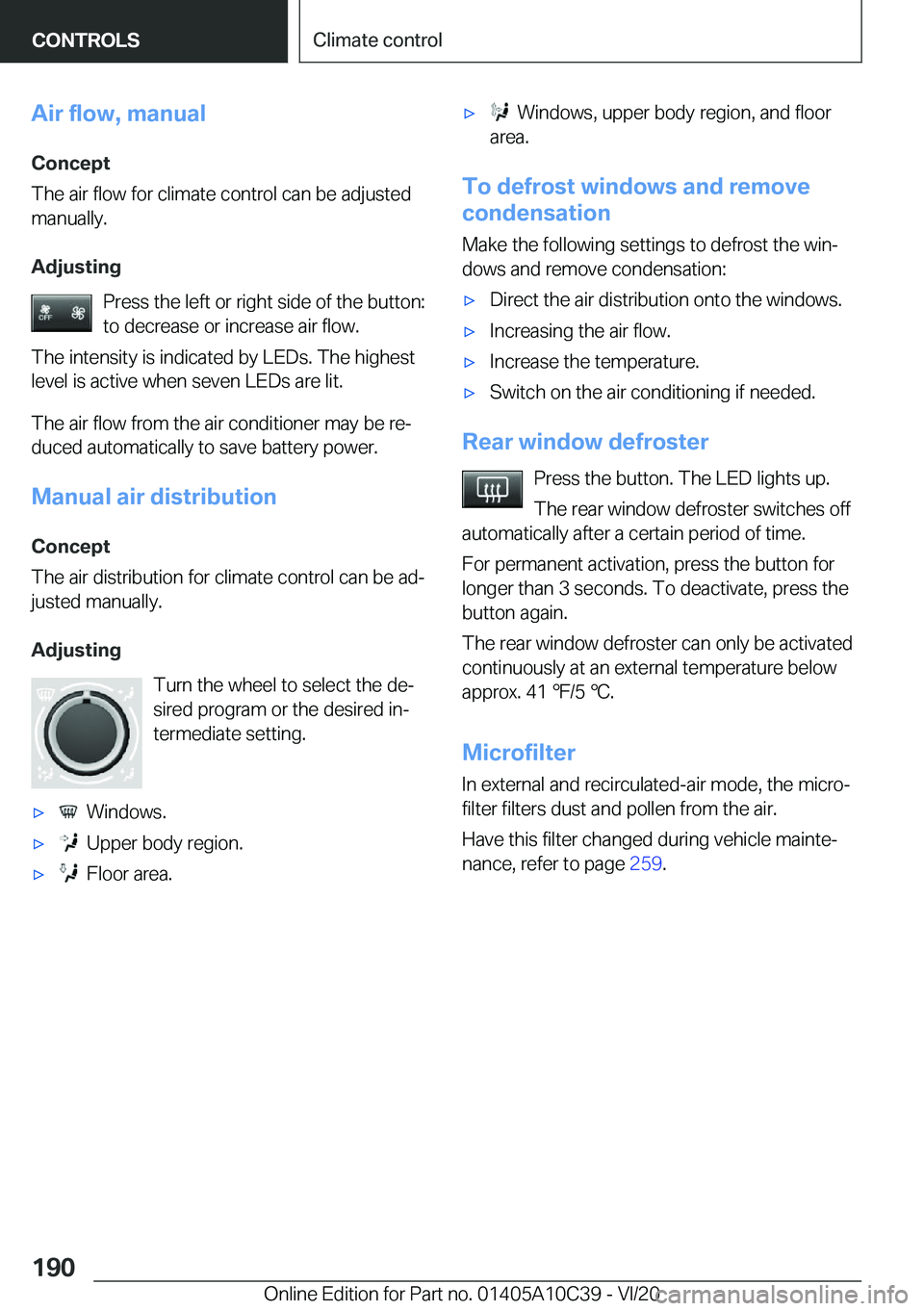 BMW X1 2021  Owners Manual �A�i�r��f�l�o�w�,��m�a�n�u�a�l
�C�o�n�c�e�p�t
�T�h�e��a�i�r��f�l�o�w��f�o�r��c�l�i�m�a�t�e��c�o�n�t�r�o�l��c�a�n��b�e��a�d�j�u�s�t�e�d
�m�a�n�u�a�l�l�y�.
�A�d�j�u�s�t�i�n�g �P�r�e�s�s��t�h�