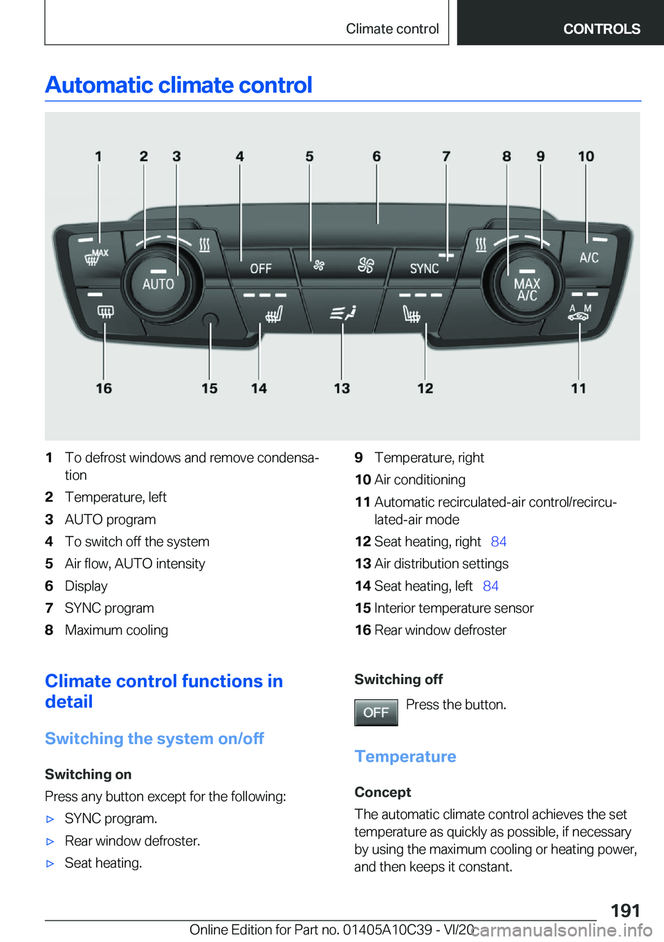 BMW X1 2021  Owners Manual �A�u�t�o�m�a�t�i�c��c�l�i�m�a�t�e��c�o�n�t�r�o�l�1�T�o��d�e�f�r�o�s�t��w�i�n�d�o�w�s��a�n�d��r�e�m�o�v�e��c�o�n�d�e�n�s�a#j
�t�i�o�n�2�T�e�m�p�e�r�a�t�u�r�e�,��l�e�f�t�3�A�U�T�O��p�r�o�g�r�a�