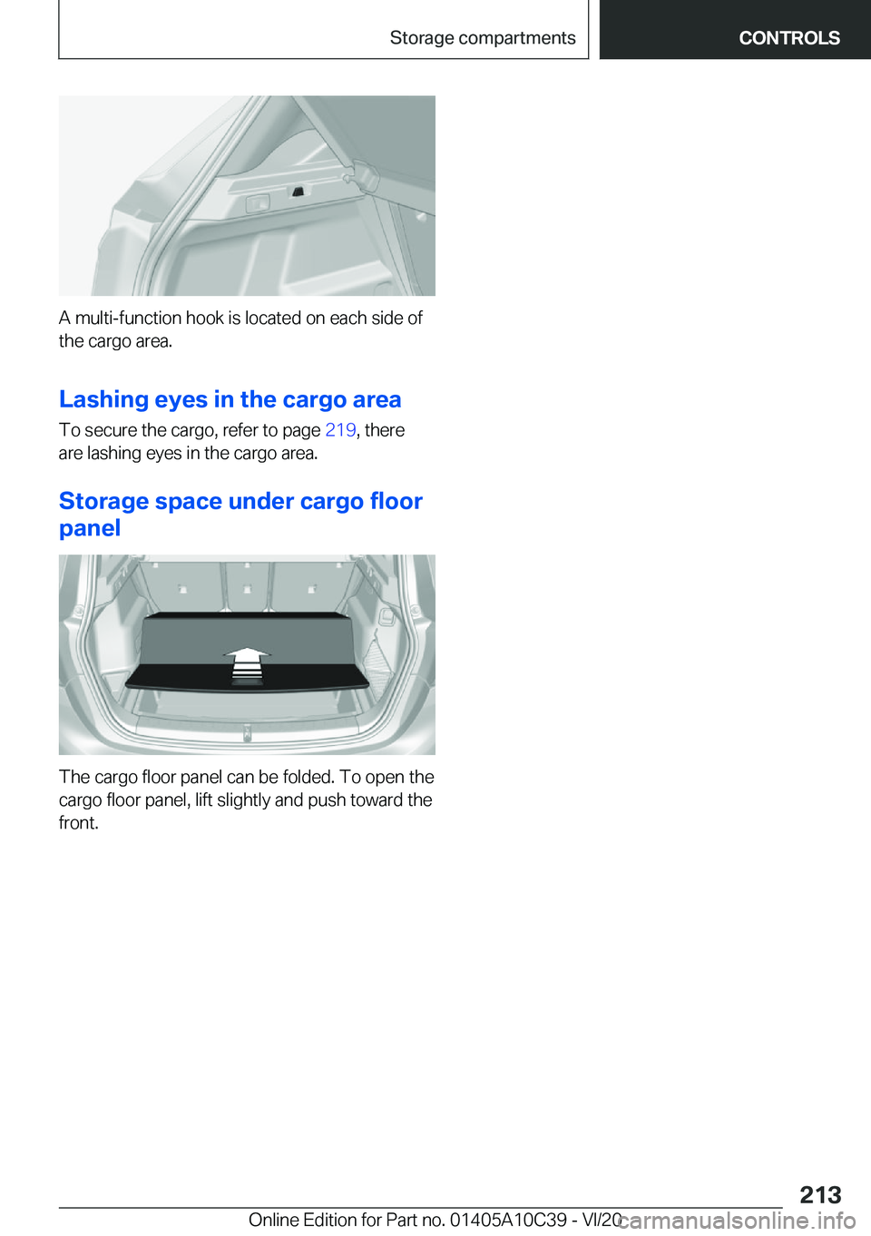 BMW X1 2021  Owners Manual �A��m�u�l�t�i�-�f�u�n�c�t�i�o�n��h�o�o�k��i�s��l�o�c�a�t�e�d��o�n��e�a�c�h��s�i�d�e��o�f
�t�h�e��c�a�r�g�o��a�r�e�a�.
�L�a�s�h�i�n�g��e�y�e�s��i�n��t�h�e��c�a�r�g�o��a�r�e�a �T�o��s�e�