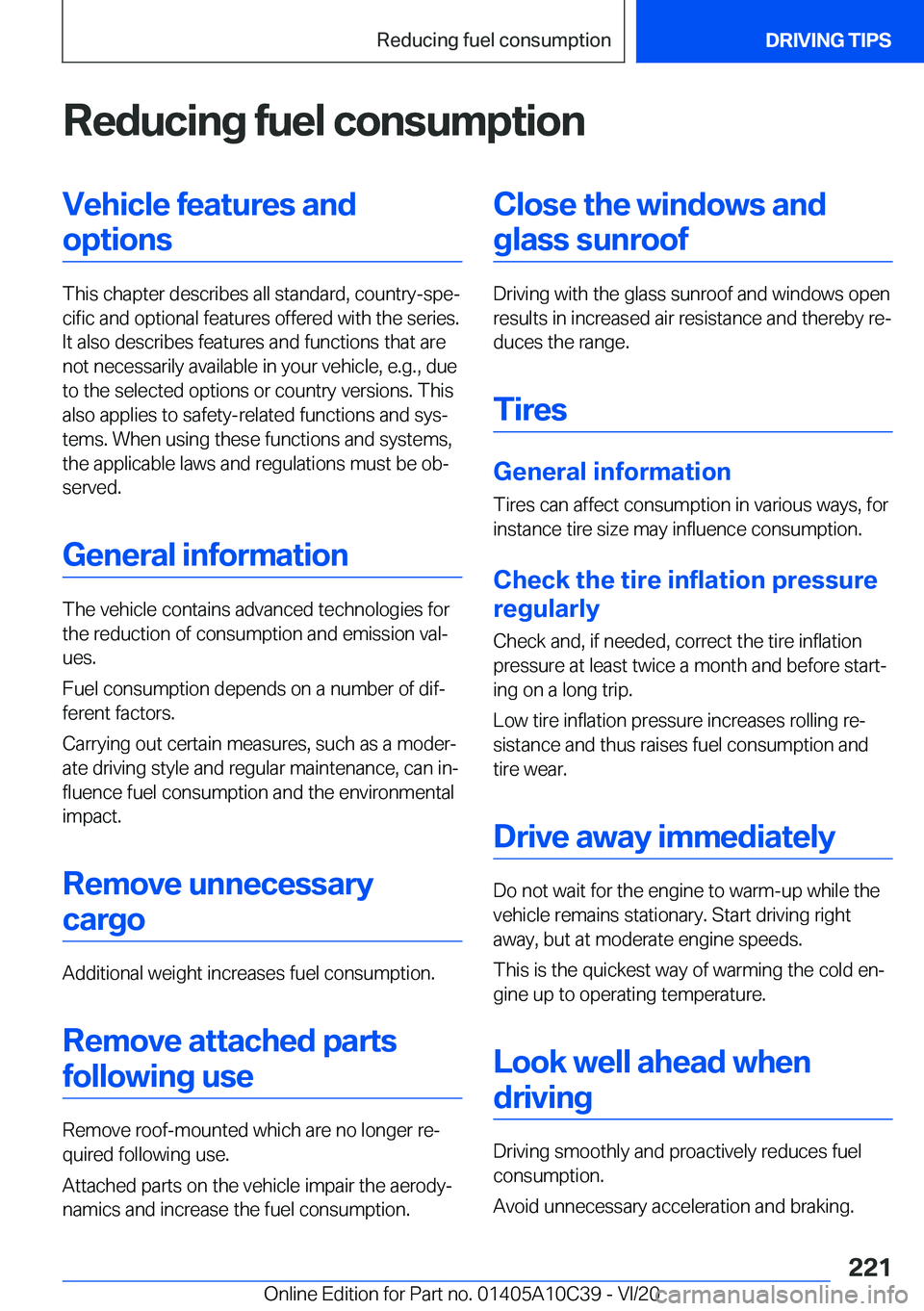 BMW X1 2021  Owners Manual �R�e�d�u�c�i�n�g��f�u�e�l��c�o�n�s�u�m�p�t�i�o�n�V�e�h�i�c�l�e��f�e�a�t�u�r�e�s��a�n�d�o�p�t�i�o�n�s
�T�h�i�s��c�h�a�p�t�e�r��d�e�s�c�r�i�b�e�s��a�l�l��s�t�a�n�d�a�r�d�,��c�o�u�n�t�r�y�-�s�p�