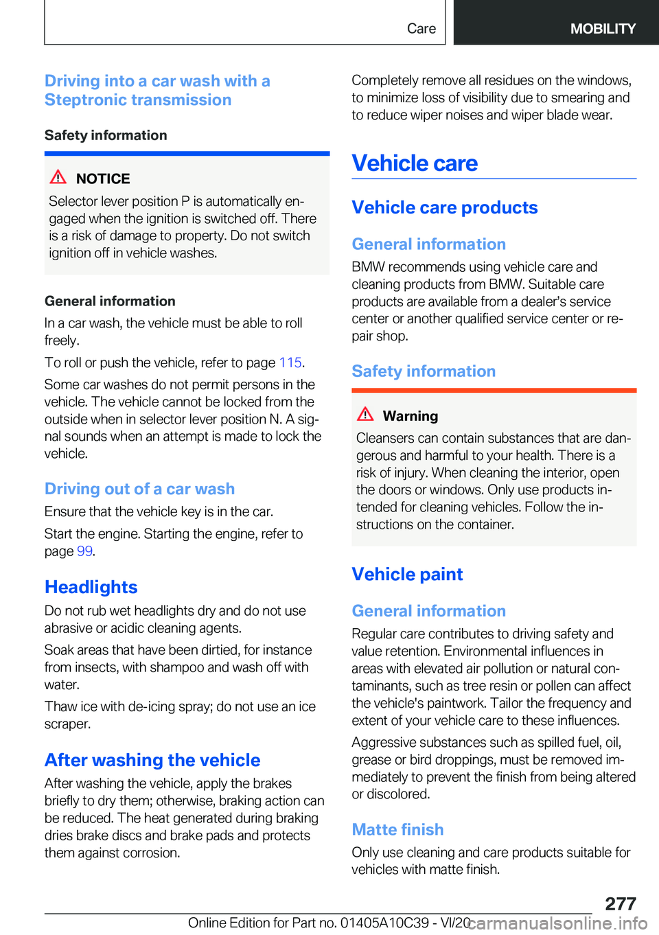 BMW X1 2021  Owners Manual �D�r�i�v�i�n�g��i�n�t�o��a��c�a�r��w�a�s�h��w�i�t�h��a
�S�t�e�p�t�r�o�n�i�c��t�r�a�n�s�m�i�s�s�i�o�n
�S�a�f�e�t�y��i�n�f�o�r�m�a�t�i�o�n
�N�O�T�I�C�E
�S�e�l�e�c�t�o�r��l�e�v�e�r��p�o�s�i�t�i
