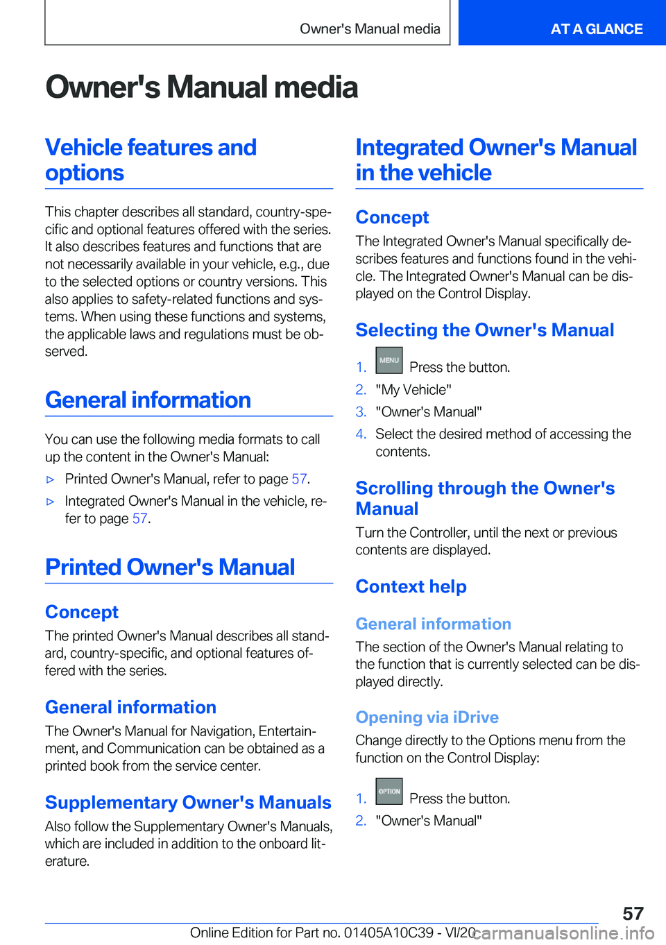 BMW X1 2021 Workshop Manual �O�w�n�e�r�'�s��M�a�n�u�a�l��m�e�d�i�a�V�e�h�i�c�l�e��f�e�a�t�u�r�e�s��a�n�d�o�p�t�i�o�n�s
�T�h�i�s��c�h�a�p�t�e�r��d�e�s�c�r�i�b�e�s��a�l�l��s�t�a�n�d�a�r�d�,��c�o�u�n�t�r�y�-�s�p�e#j�c�
