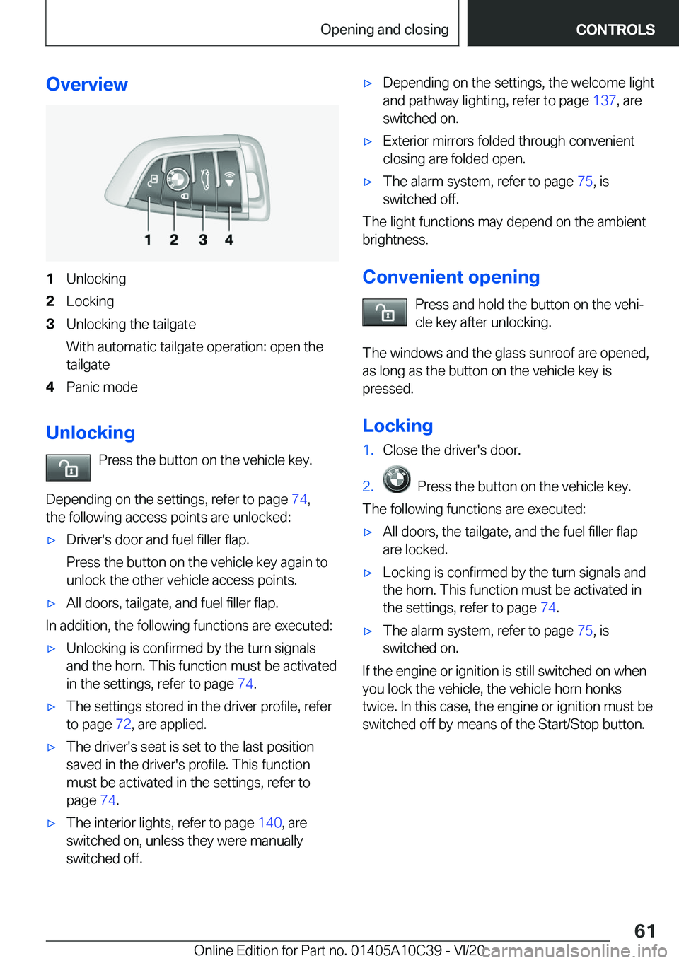 BMW X1 2021 Repair Manual �O�v�e�r�v�i�e�w�1�U�n�l�o�c�k�i�n�g�2�L�o�c�k�i�n�g�3�U�n�l�o�c�k�i�n�g��t�h�e��t�a�i�l�g�a�t�e
�W�i�t�h��a�u�t�o�m�a�t�i�c��t�a�i�l�g�a�t�e��o�p�e�r�a�t�i�o�n�:��o�p�e�n��t�h�e
�t�a�i�l�g�a�t