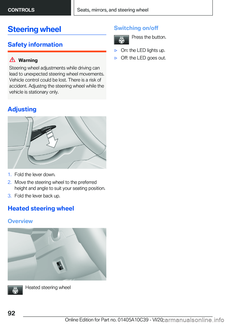 BMW X1 2021  Owners Manual �S�t�e�e�r�i�n�g��w�h�e�e�l
�S�a�f�e�t�y��i�n�f�o�r�m�a�t�i�o�n
�W�a�r�n�i�n�g
�S�t�e�e�r�i�n�g��w�h�e�e�l��a�d�j�u�s�t�m�e�n�t�s��w�h�i�l�e��d�r�i�v�i�n�g��c�a�n
�l�e�a�d��t�o��u�n�e�x�p�e�c