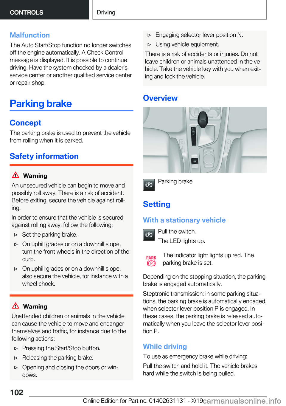 BMW X1 2020  Owners Manual �M�a�l�f�u�n�c�t�i�o�n
�T�h�e��A�u�t�o��S�t�a�r�t�/�S�t�o�p��f�u�n�c�t�i�o�n��n�o��l�o�n�g�e�r��s�w�i�t�c�h�e�s
�o�f�f��t�h�e��e�n�g�i�n�e��a�u�t�o�m�a�t�i�c�a�l�l�y�.��A��C�h�e�c�k��C�o�n