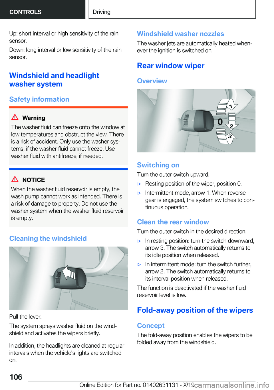 BMW X1 2020  Owners Manual �U�p�:��s�h�o�r�t��i�n�t�e�r�v�a�l��o�r��h�i�g�h��s�e�n�s�i�t�i�v�i�t�y��o�f��t�h�e��r�a�i�n
�s�e�n�s�o�r�.
�D�o�w�n�:��l�o�n�g��i�n�t�e�r�v�a�l��o�r��l�o�w��s�e�n�s�i�t�i�v�i�t�y��o�f�