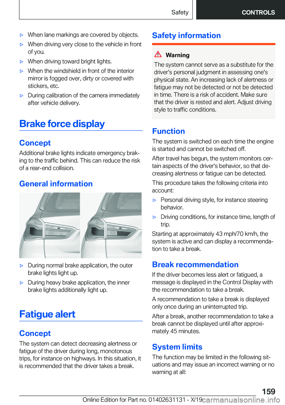 BMW X1 2020  Owners Manual 'x�W�h�e�n��l�a�n�e��m�a�r�k�i�n�g�s��a�r�e��c�o�v�e�r�e�d��b�y��o�b�j�e�c�t�s�.'x�W�h�e�n��d�r�i�v�i�n�g��v�e�r�y��c�l�o�s�e��t�o��t�h�e��v�e�h�i�c�l�e��i�n��f�r�o�n�t
�o�f��y�